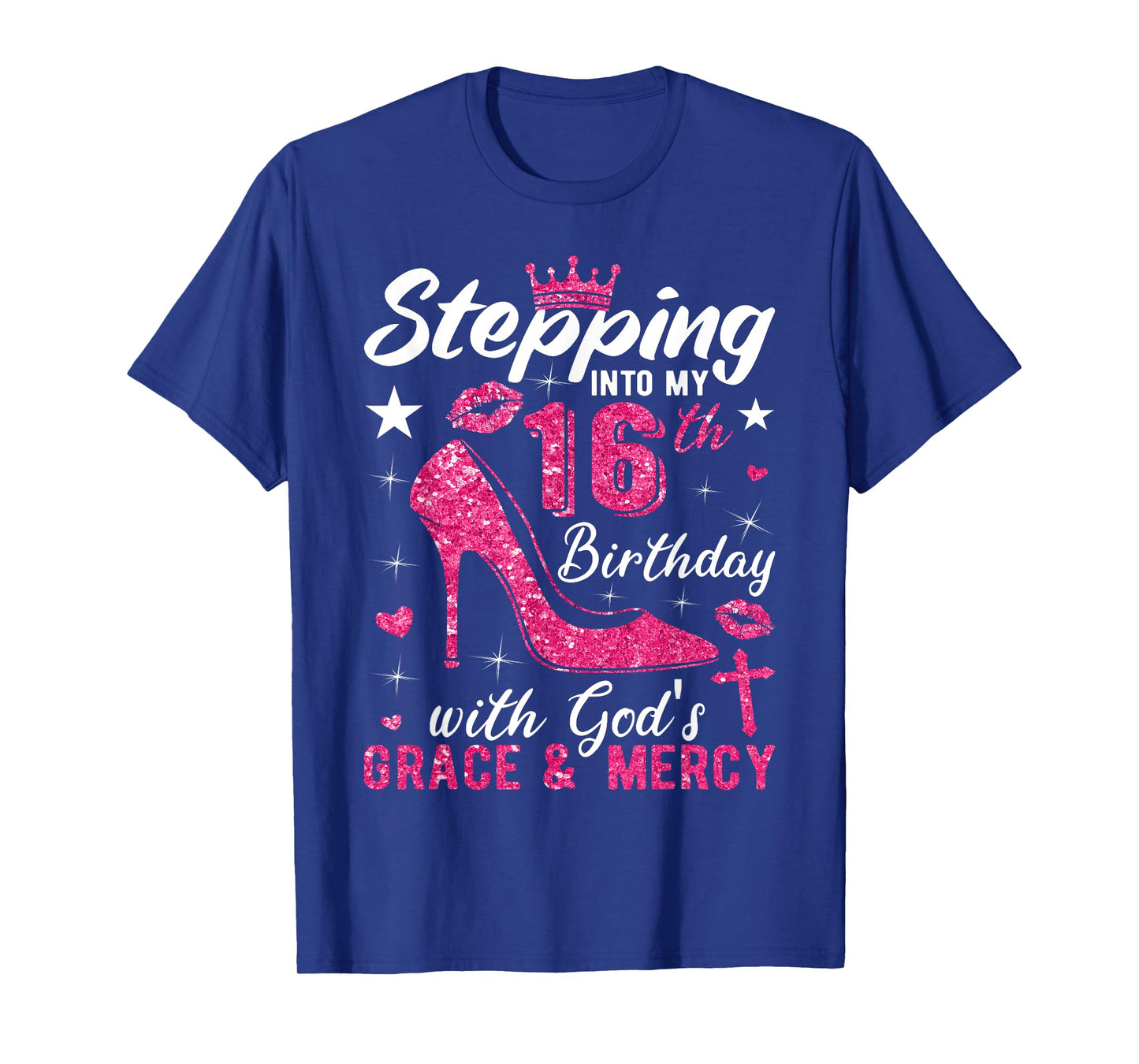 Stepping Into My 16th Birthday With Gods Grace And Mercy T-Shirt