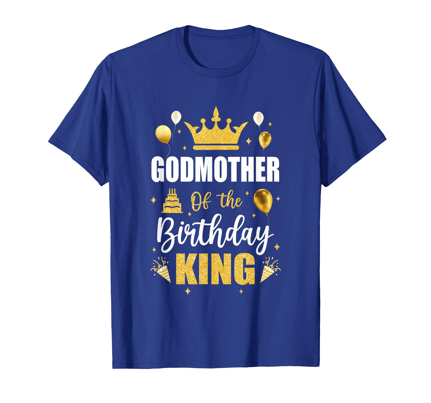 Godmother Of The Birthday King Boys Men Bday Party For Him T-Shirt