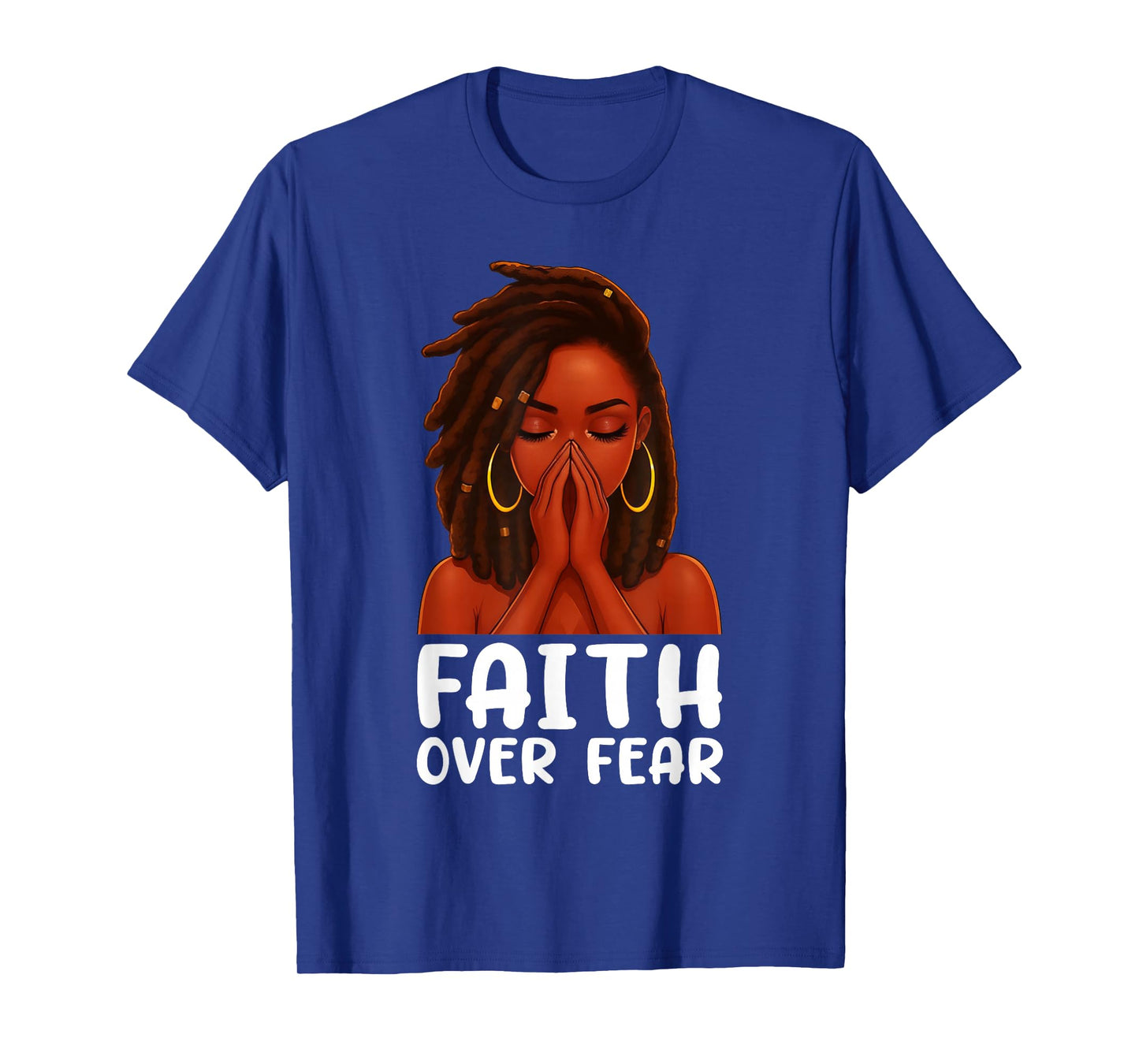 Faith Over Fear Loc'd Girl Black Woman Pray Christian T-Shirt