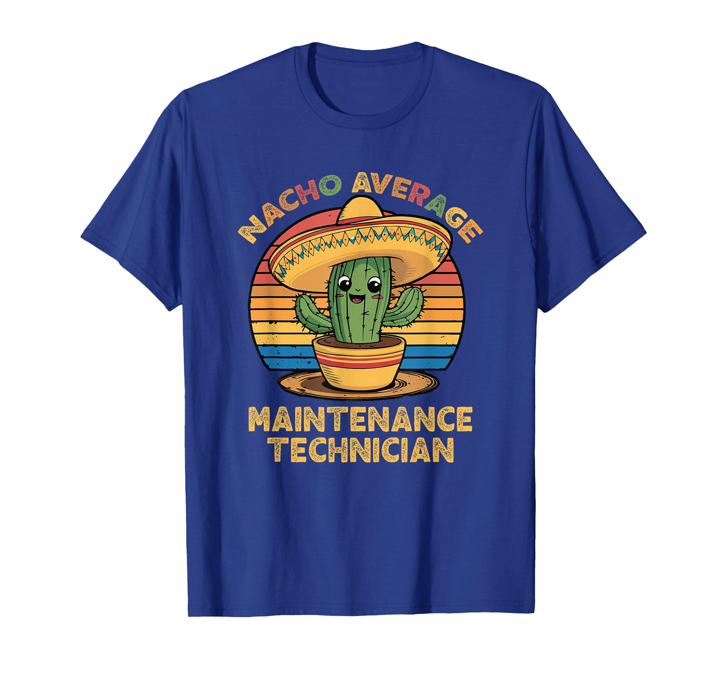 Nacho Average Maintenance Technician Mexican Cinco De Mayo T-Shirt