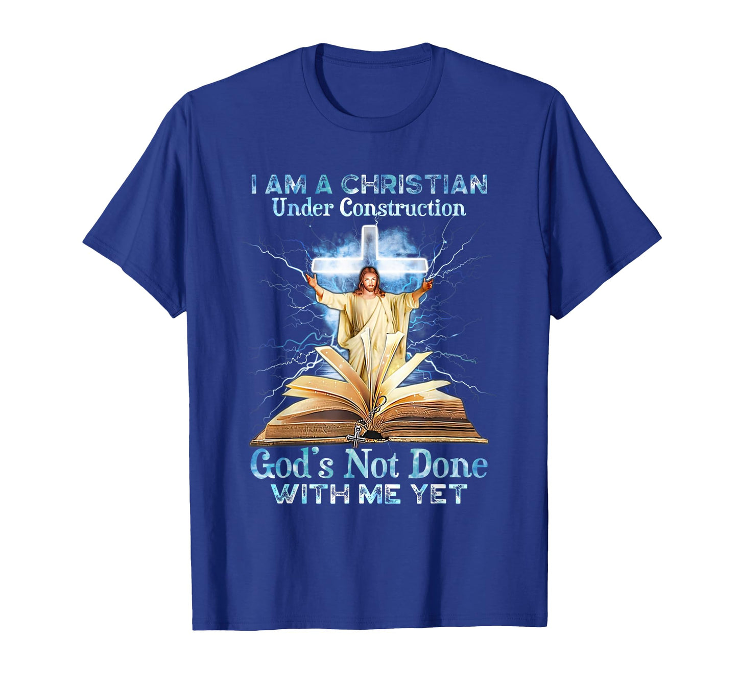 I Am A Christian Under Construction Jesus God T-Shirt