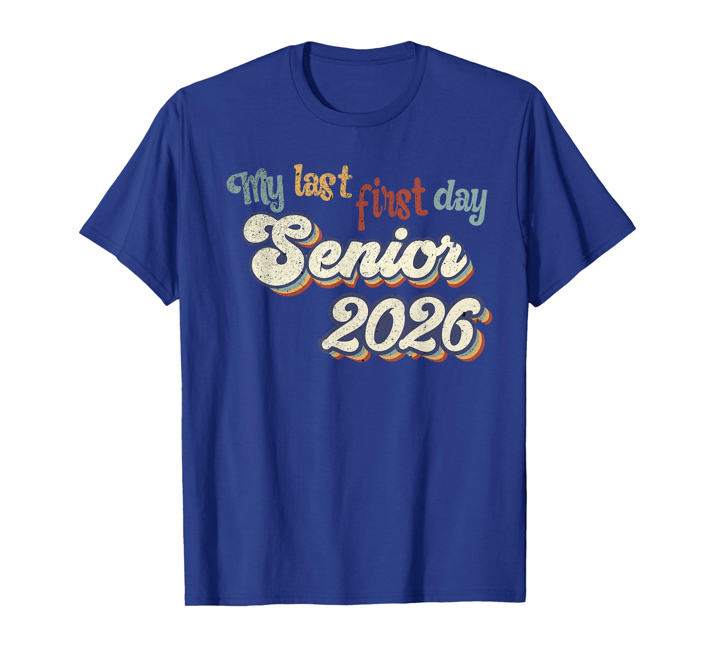 My Last First Day Senior 2026 Back To School Vintage Cool T-Shirt