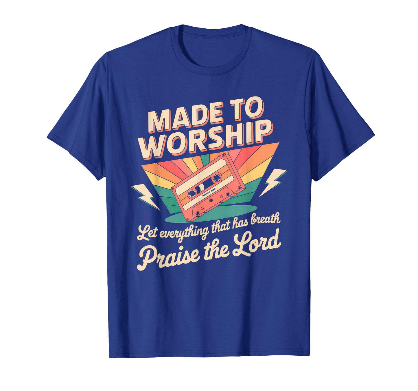 Worship Tshirt Christian Music Retro Cassette Psalms 150:6 T-Shirt