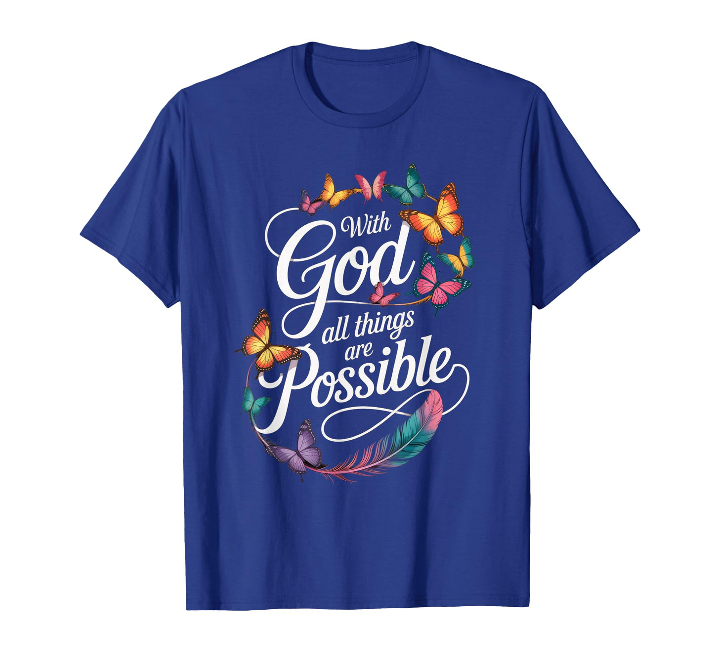 With God All Things Are Possible Butterfly Faith Women Girls T-Shirt