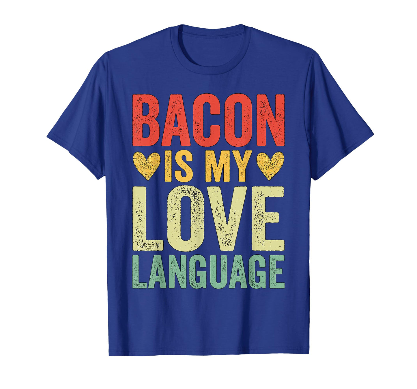 Bacon Is My Love Language T-Shirt