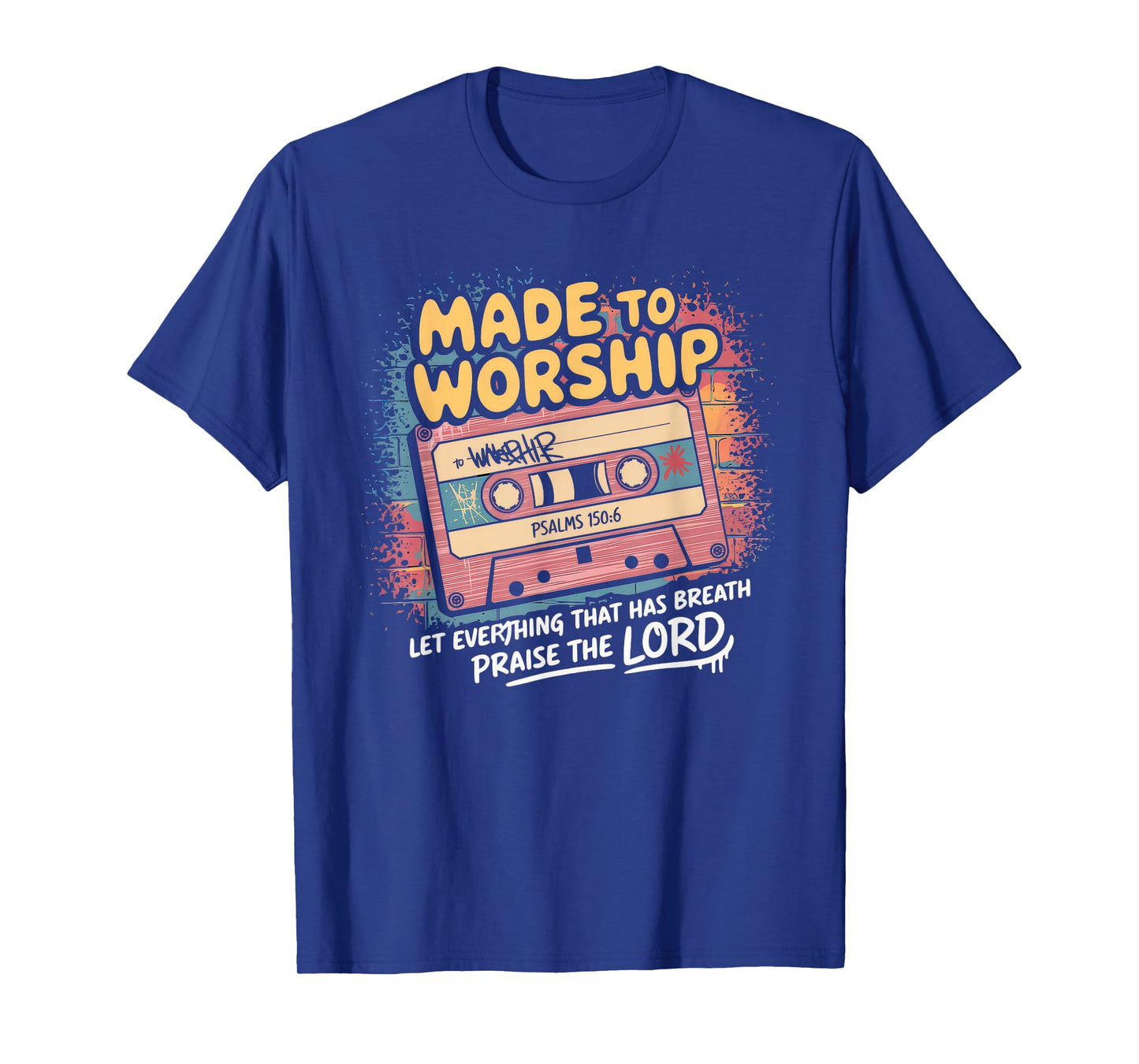 Worship Tshirt Christian Music Retro Cassette Psalms 150:6 T-Shirt