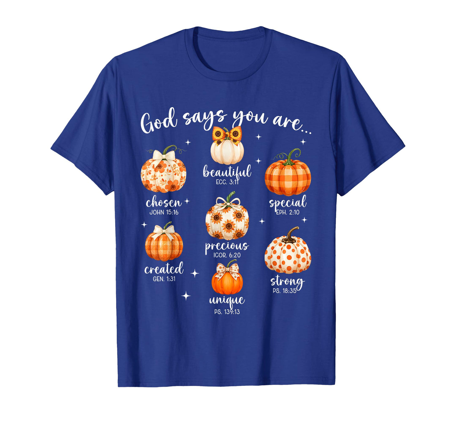 Faith Says You are Bible Verse Pumpkin Gift T-Shirt