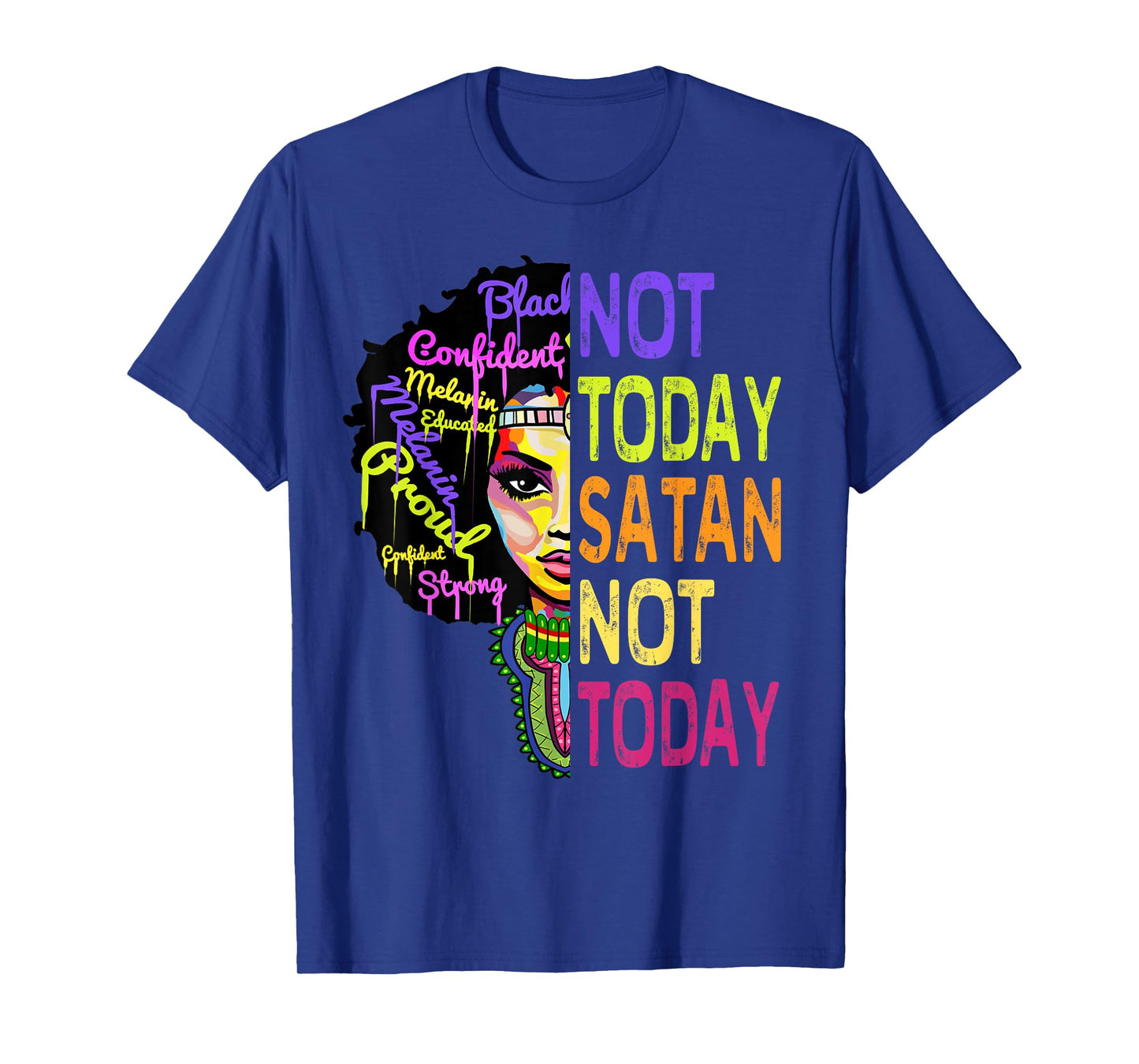 Not Today Satan Juneteenth Shirts Women Christian Faith Gift T-Shirt