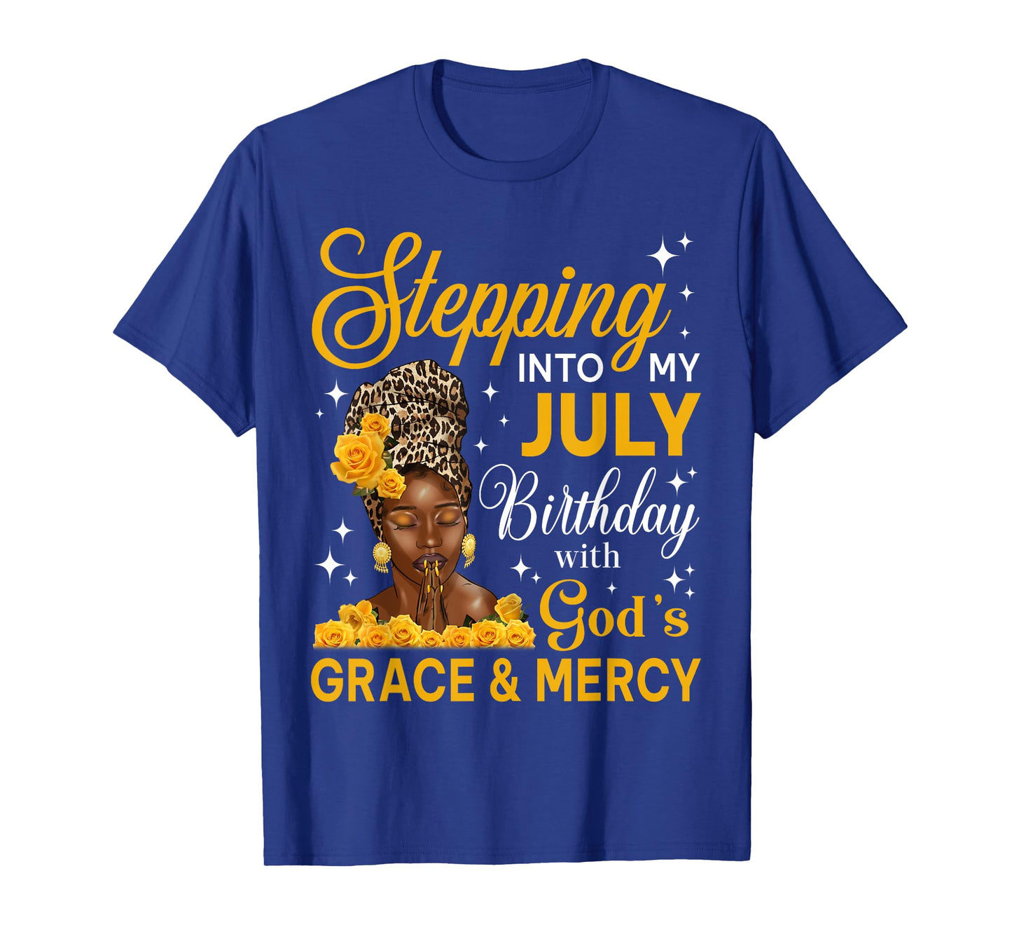Stepping Into My July Birthday Religious Bday Afro Woman T-Shirt