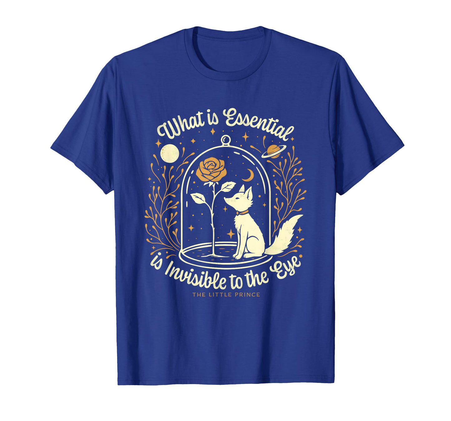 What Is Essential Is Invisible To The Eye The Little Prince T-Shirt