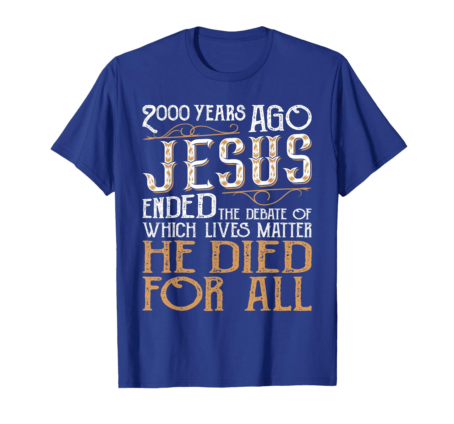 2000 Years Ago Jesus Ended The Debate - Christian Religious T-Shirt