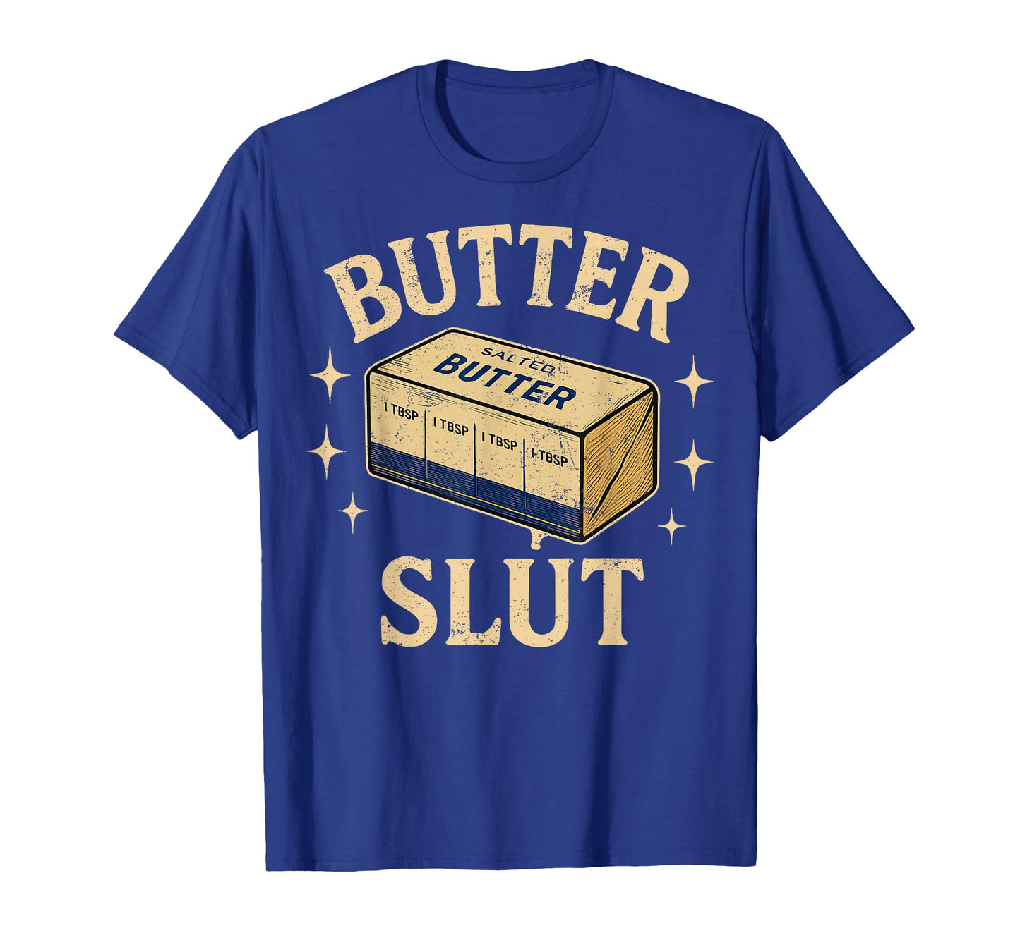Funny Butter Lovers Retro Vintage Design - Butter Slut T-Shirt