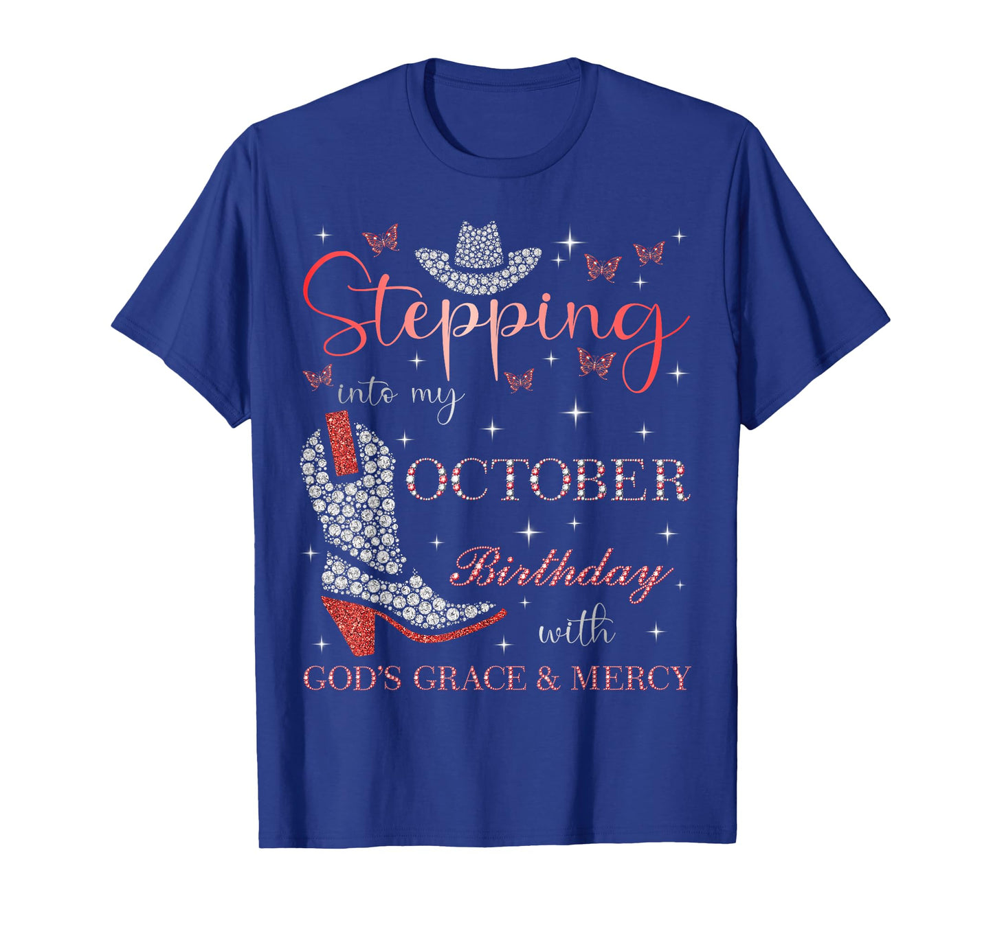 Stepping Into My October Birthday With God's Grace & Mercy T-Shirt