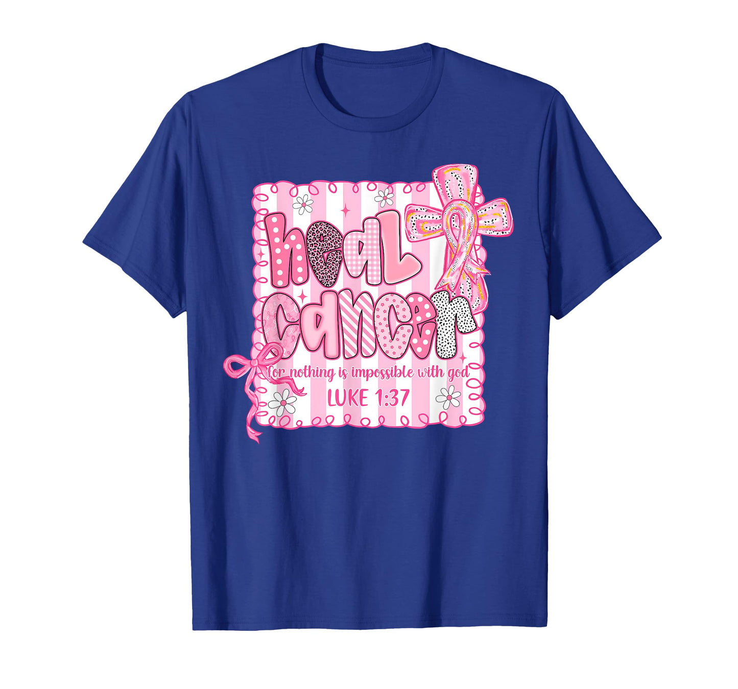 Heal Cancer Believe God Christian Breast Cancer Awareness T-Shirt