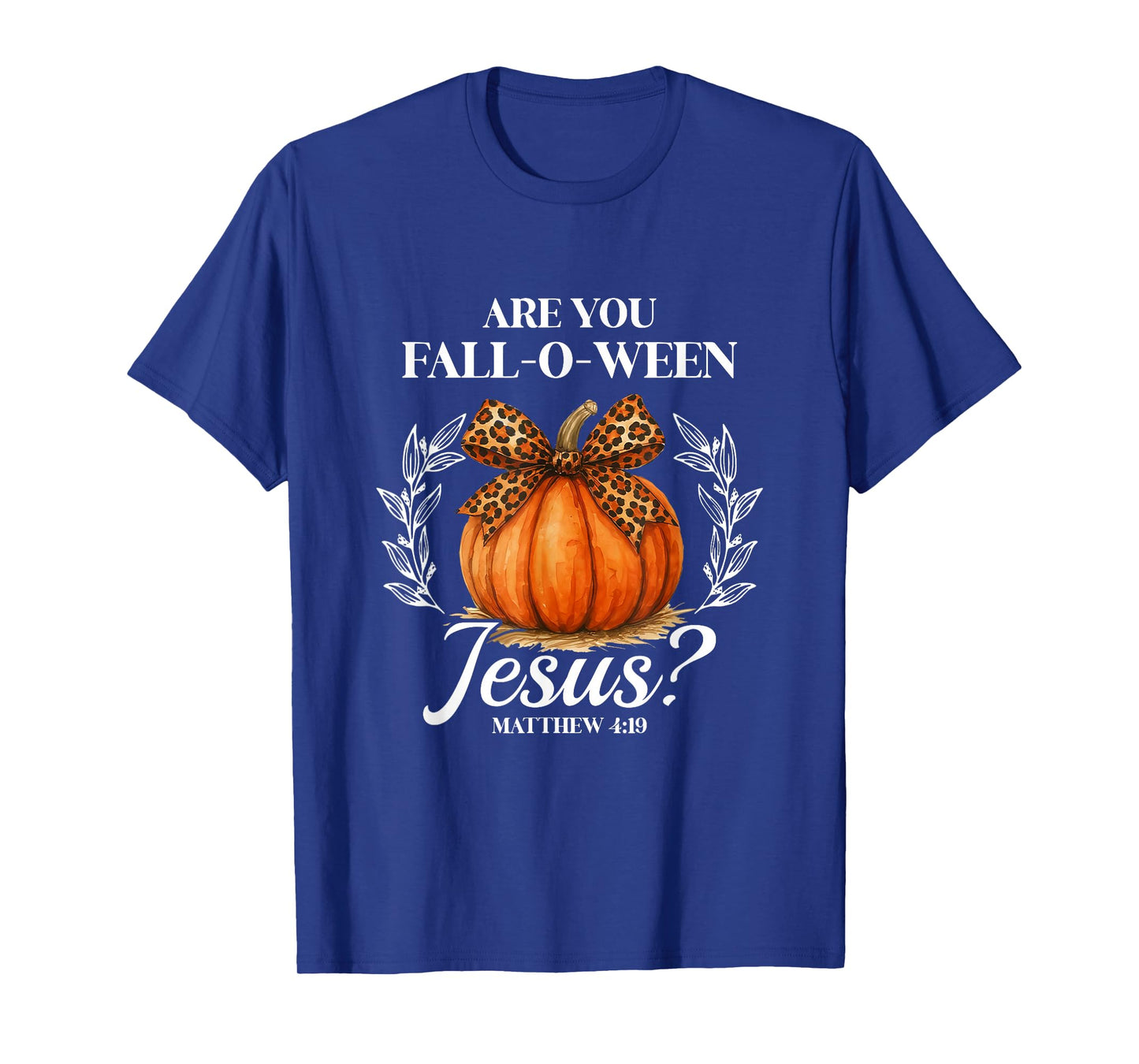 Fall-O-Ween Pumpkin Jesus Faith Scripture Gift T-Shirt