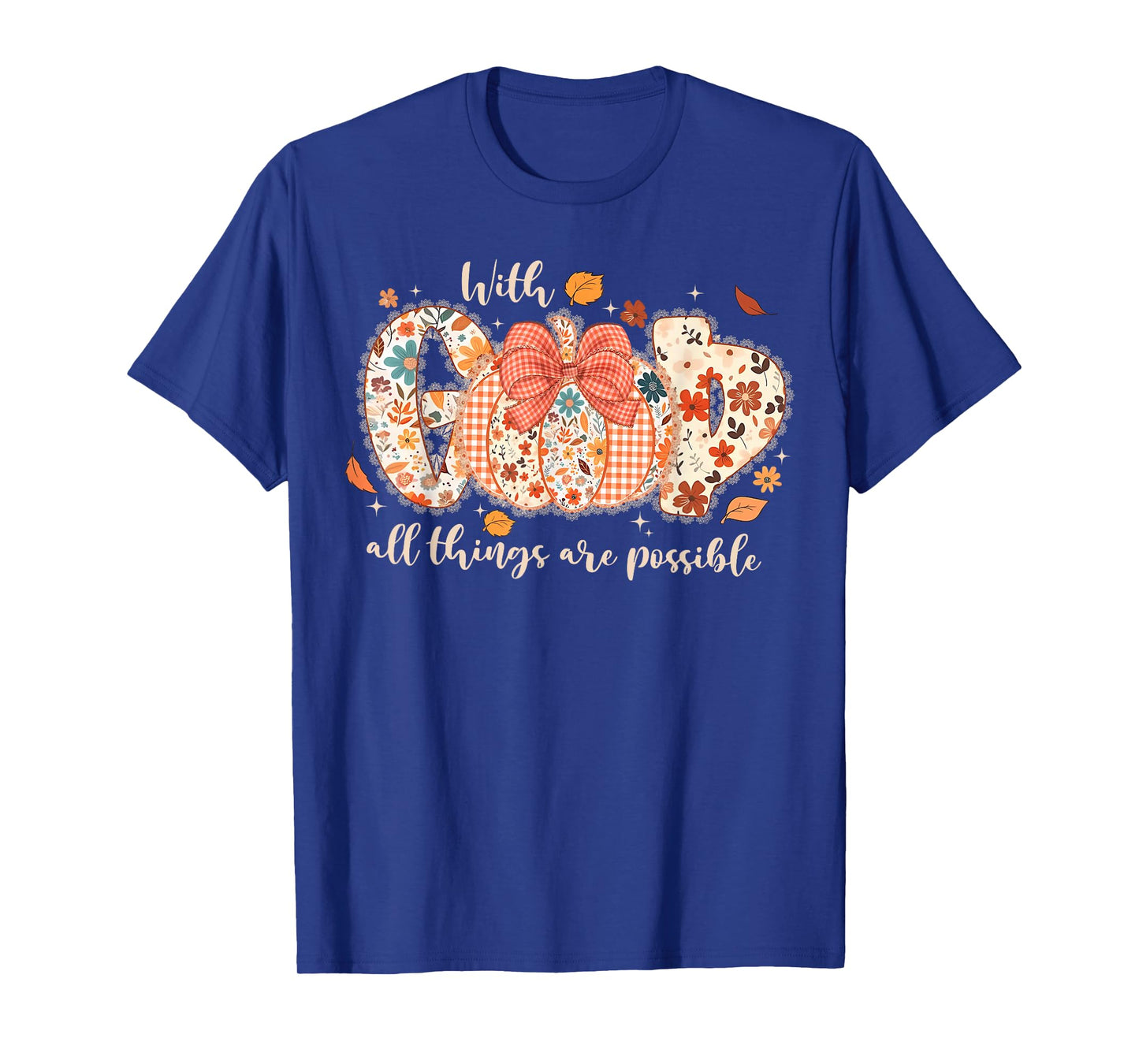 with GOD All Things are Possible Christian Fall Pumpkin Lace T-Shirt