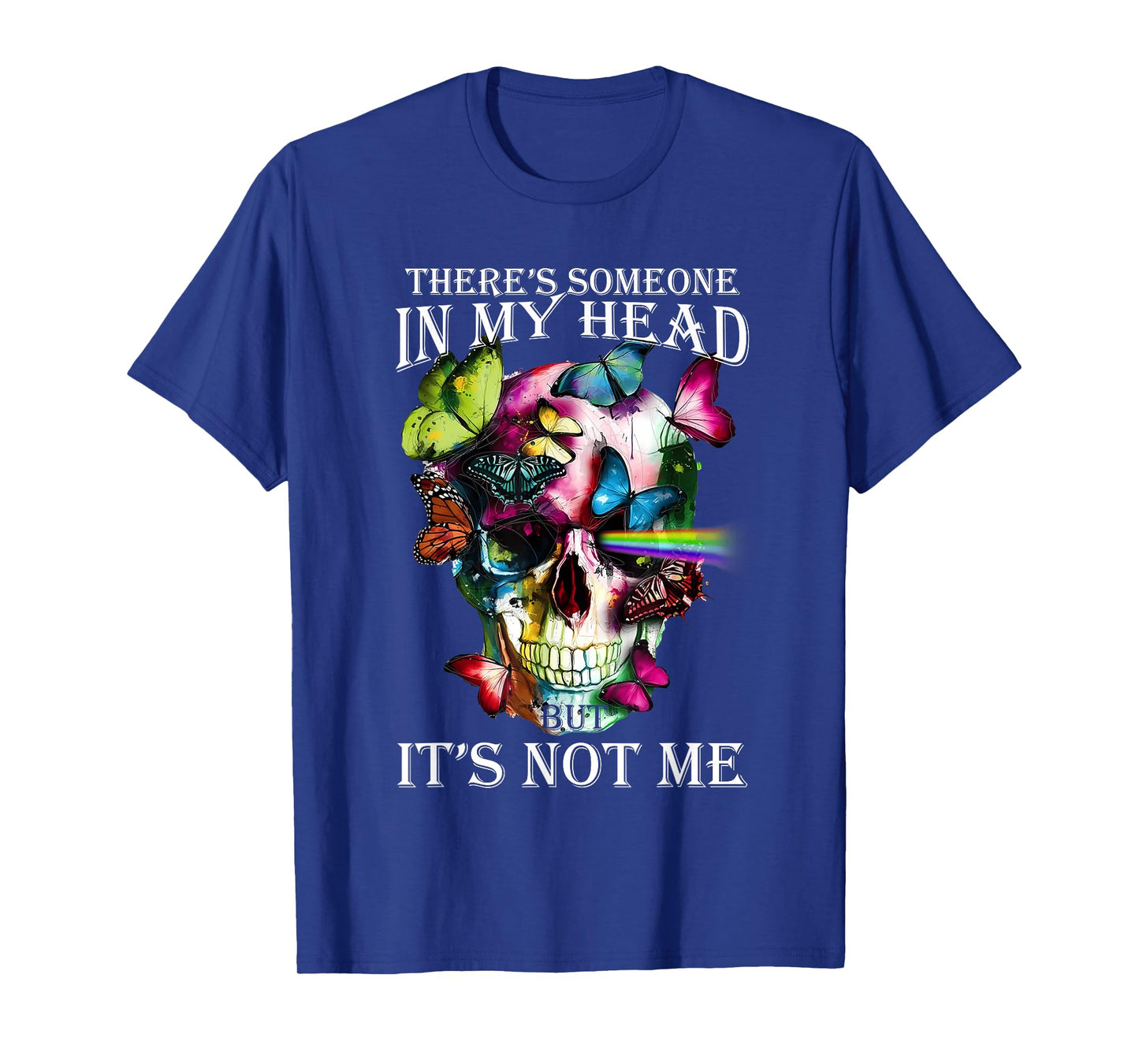There’s Someone In My Head But It’s Not Me T-Shirt