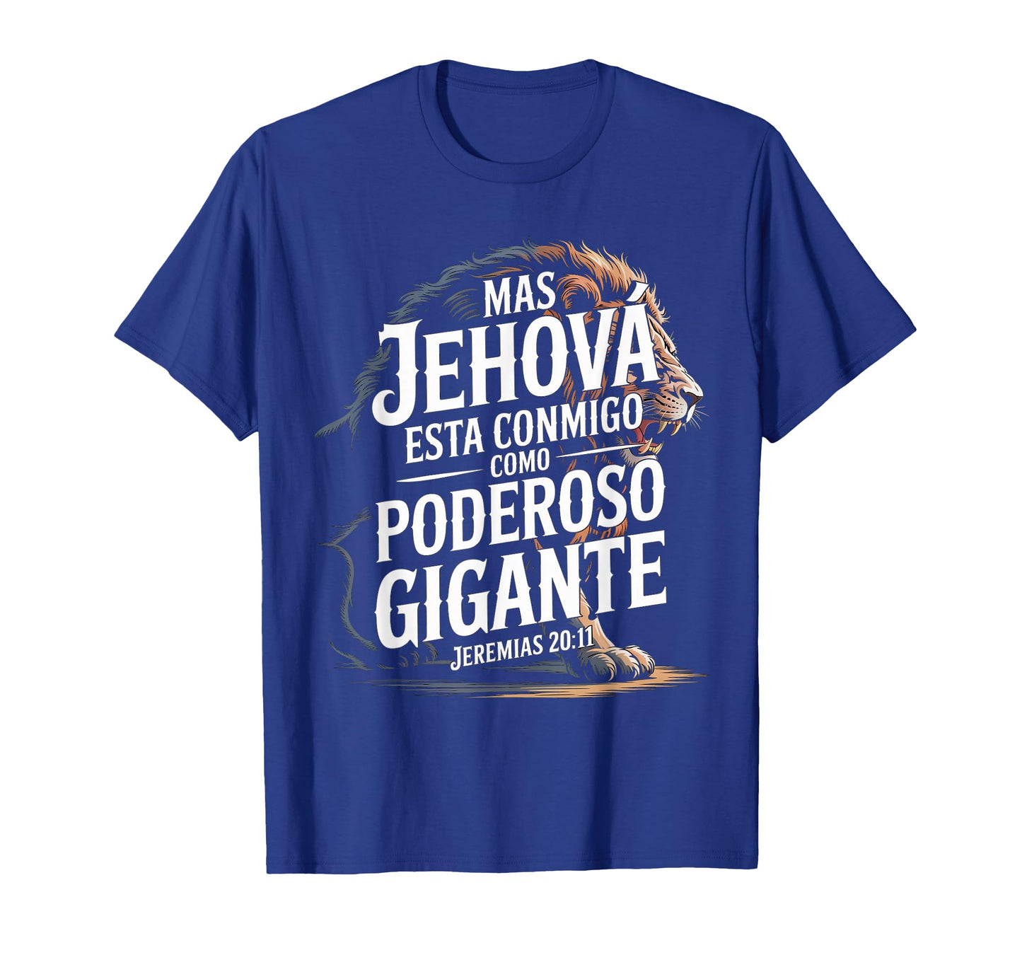 Mas Jehová Está Conmigo – Powerful Lion Jeremías 20:11 T-Shirt
