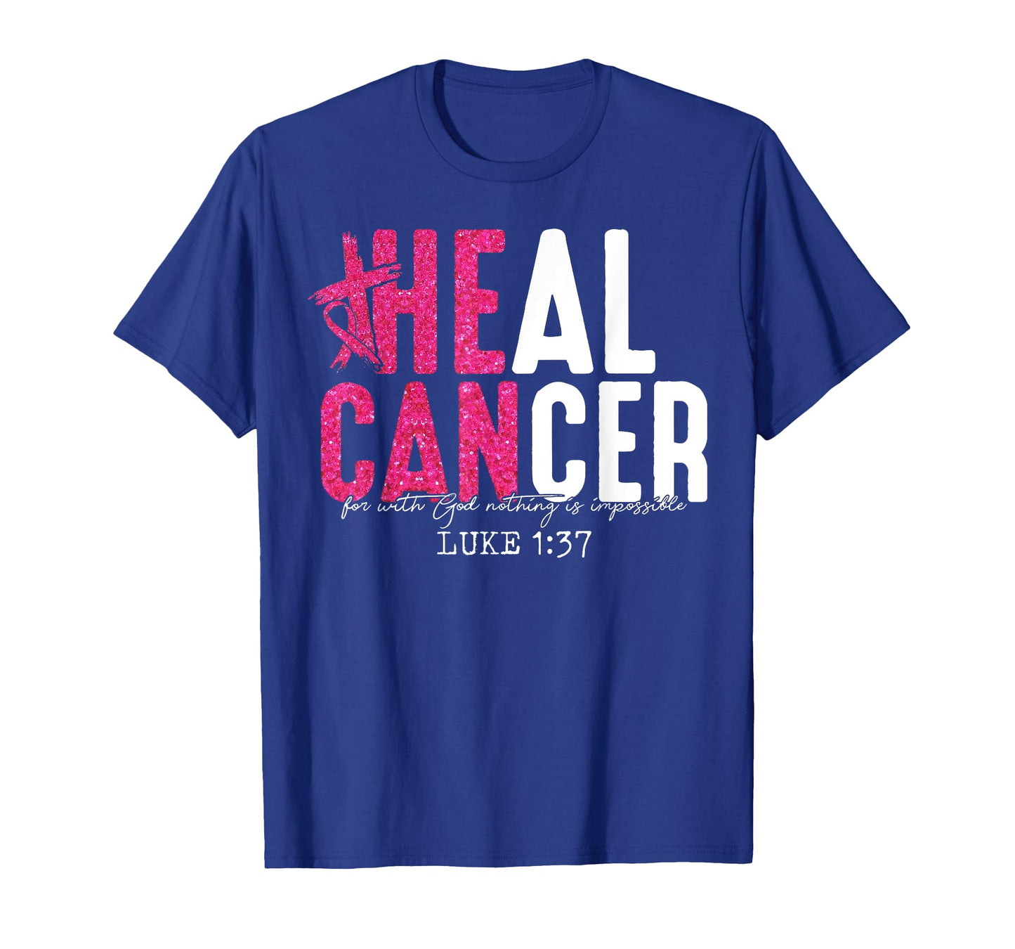 He Can Heal Cancer Pink Ribbon Breast Cancer Awareness T-Shirt