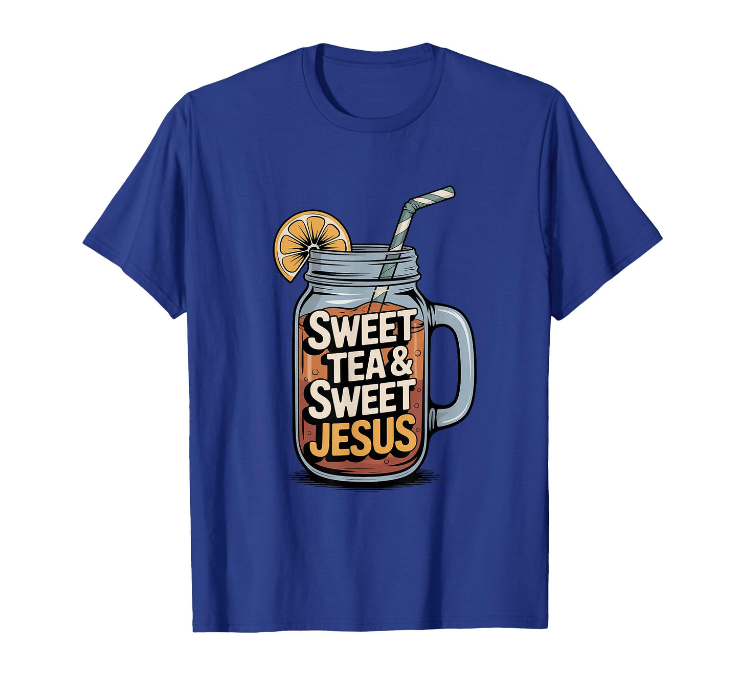 Sweet Tea and Sweet Jesus Southern Christian Faith T-Shirt