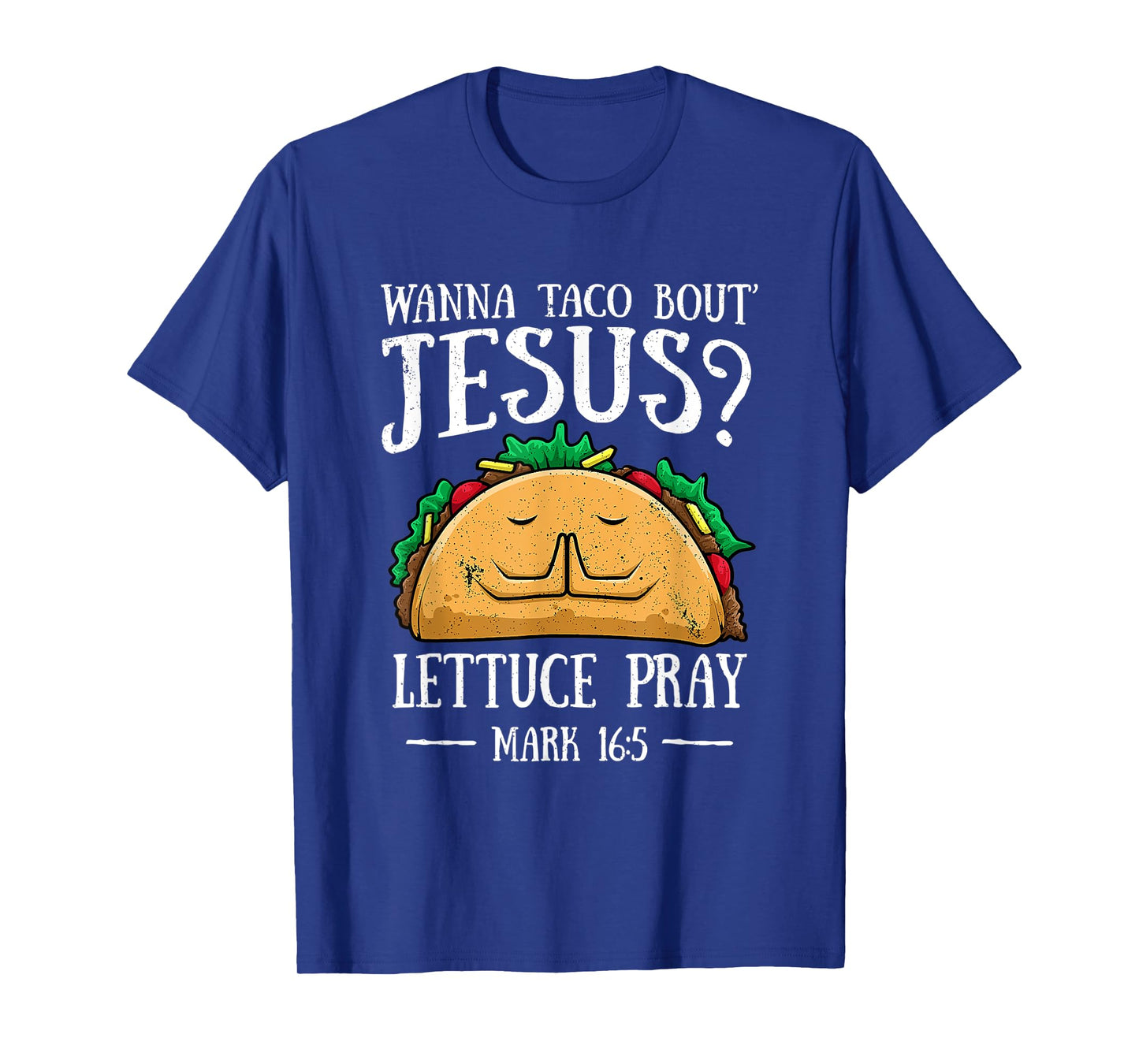 Wanna Taco Bout Jesus Lettuce Pray Cinco De Mayo T-Shirt