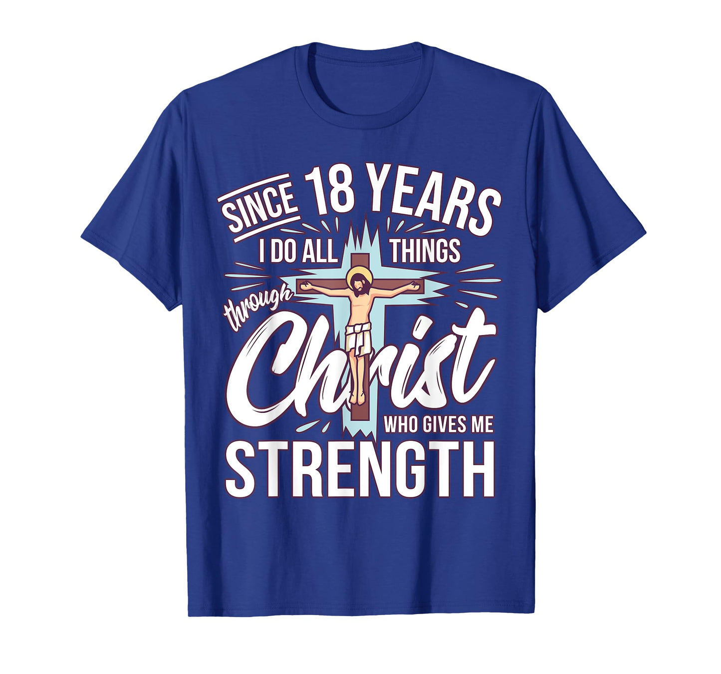Since 18 Years - 18th Birthday Faith In Jesus T-Shirt