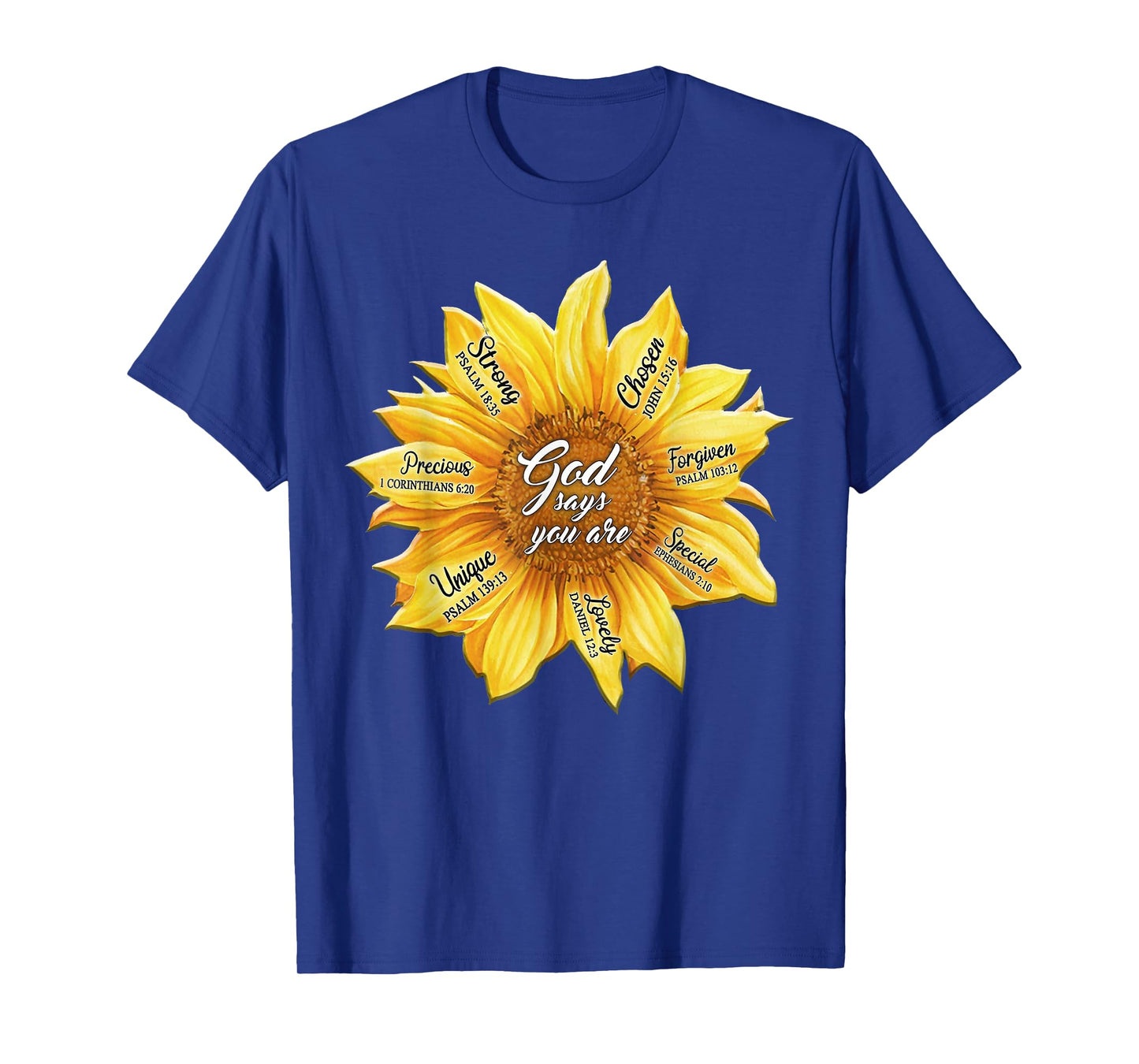 Sunflower God Says You Are Precious Strong Chosen Forgiven T-Shirt