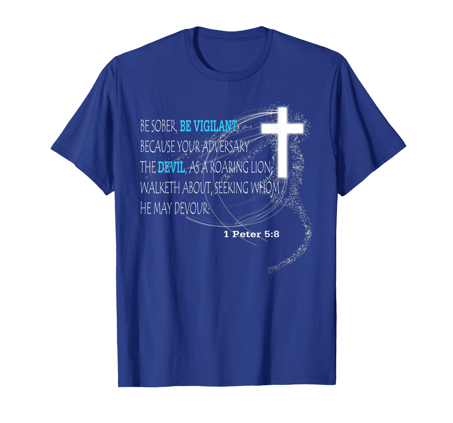 1 Peter 5:8 T-Shirt