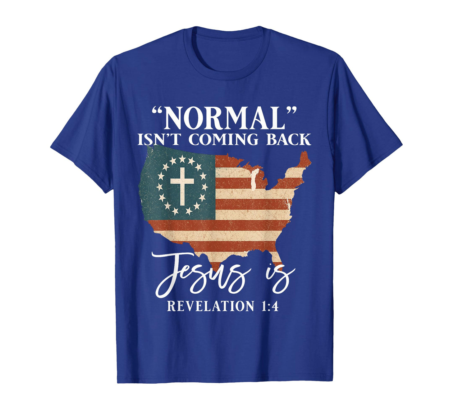 Normal Isn’t Coming Back Jesus is Christian Bible T-Shirt