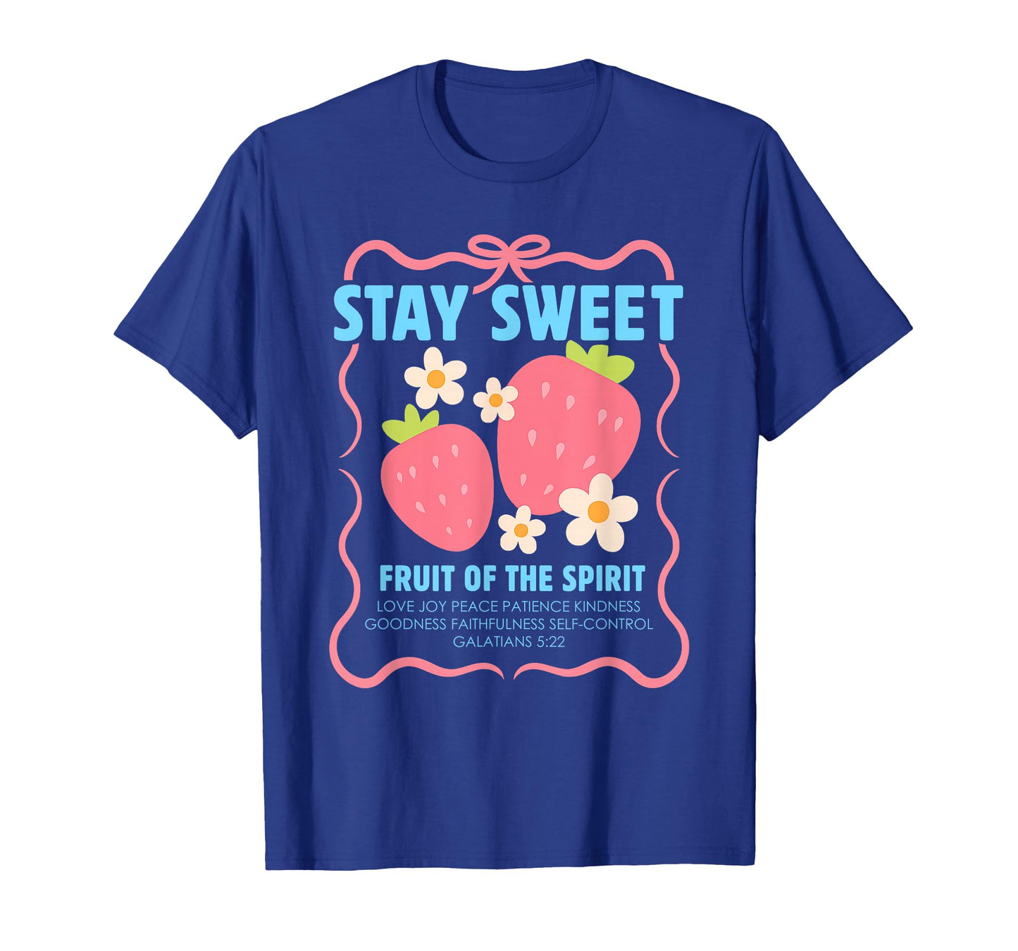 Stay Sweet Fruit Of The Spirit Christian Strawberry Jesus T-Shirt