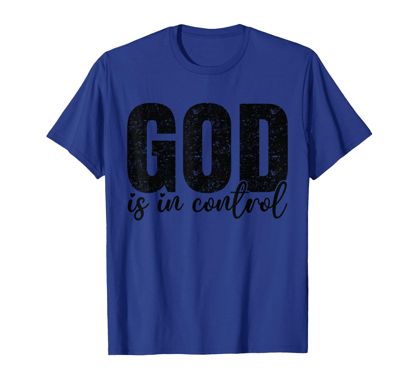 God is in Control Christian Faith - Bible Verse Religious T-Shirt