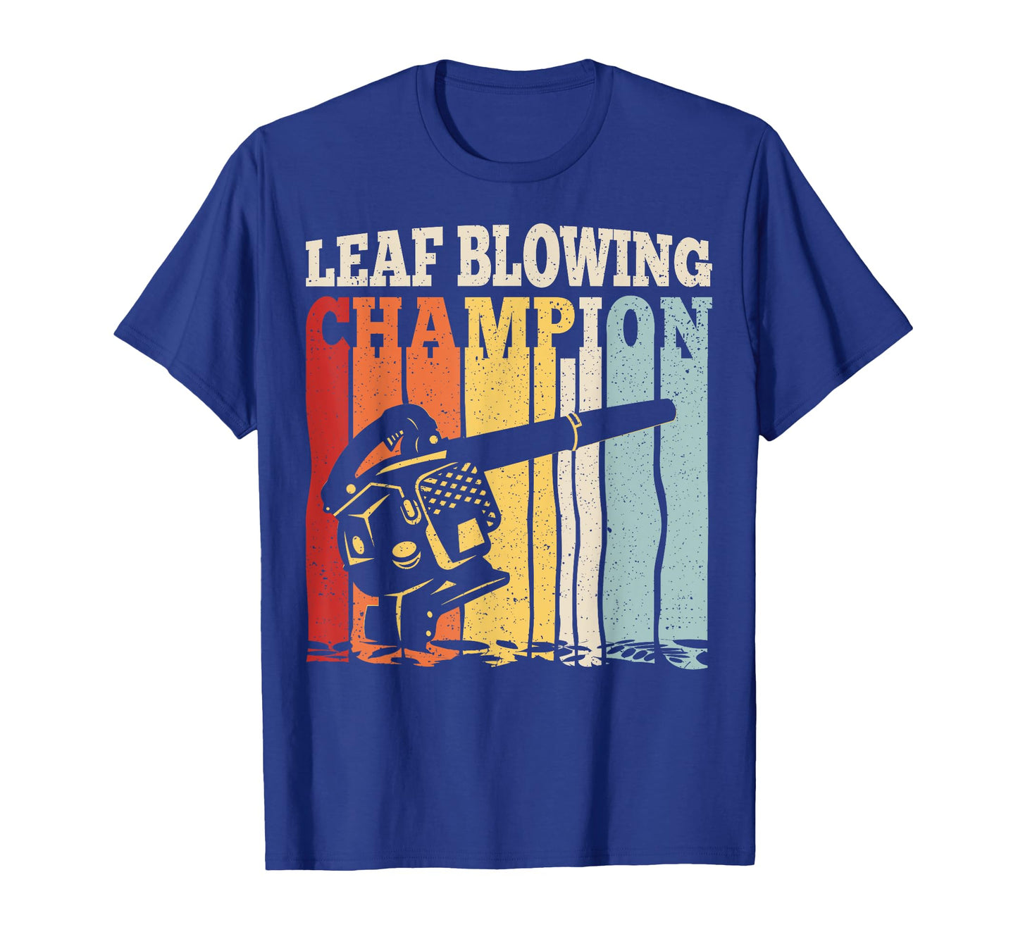 Leaf Blowing Champion Quote for a Professional Leaf Blower T-Shirt