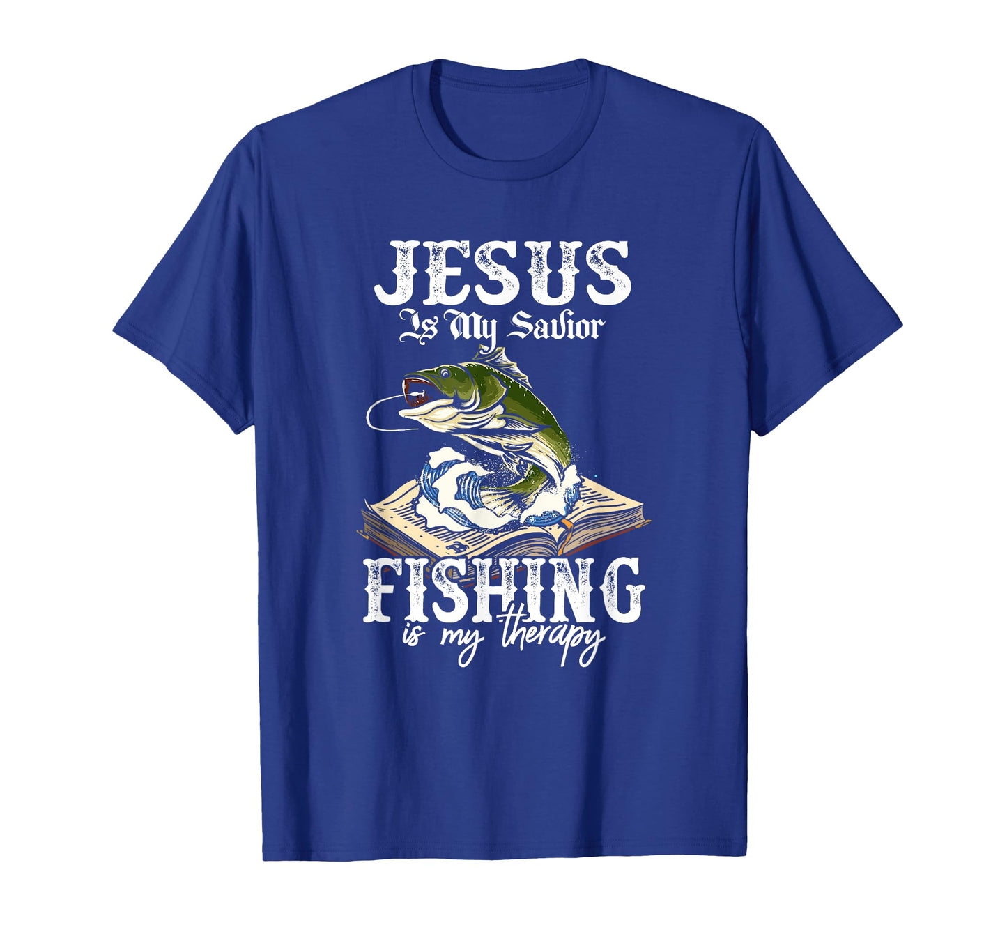 Jesus Is My Savior Fishing Is My Therapy Funny Christian T-Shirt