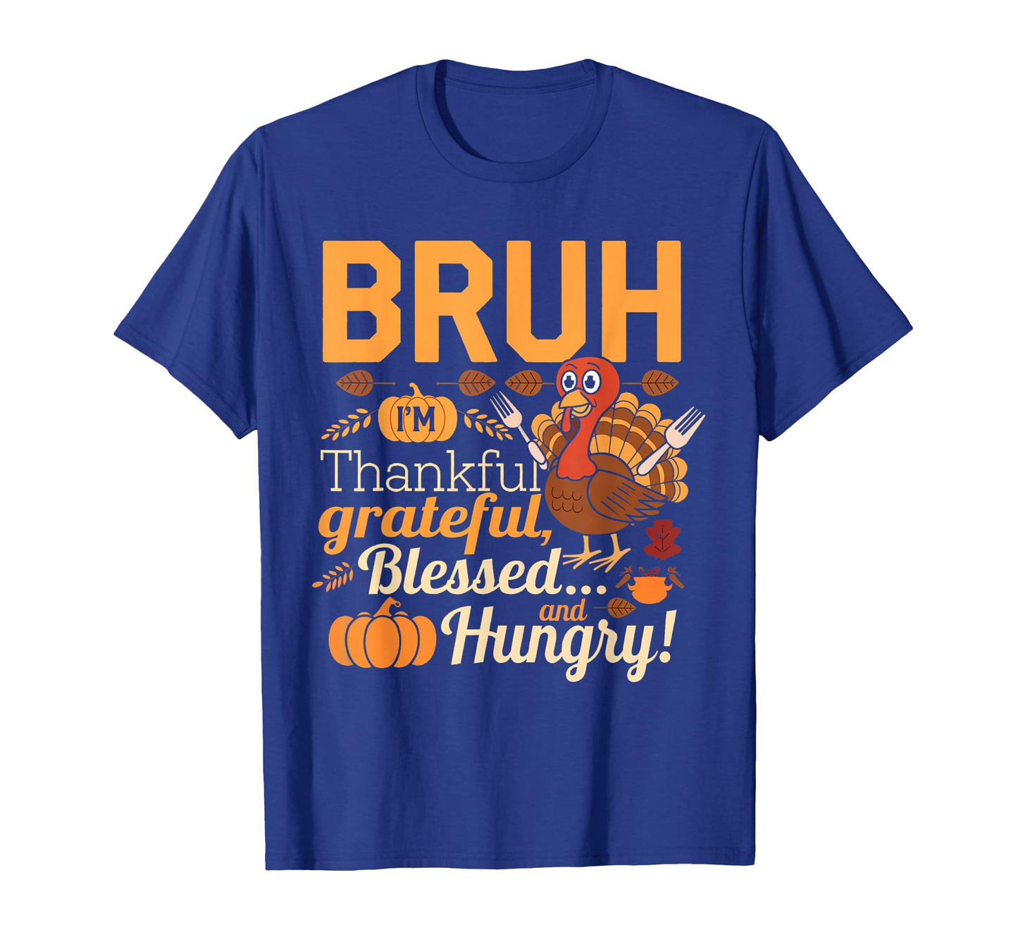 Thanksgiving Shirts for Kids Women Men Bruh Thankful Blessed T-Shirt