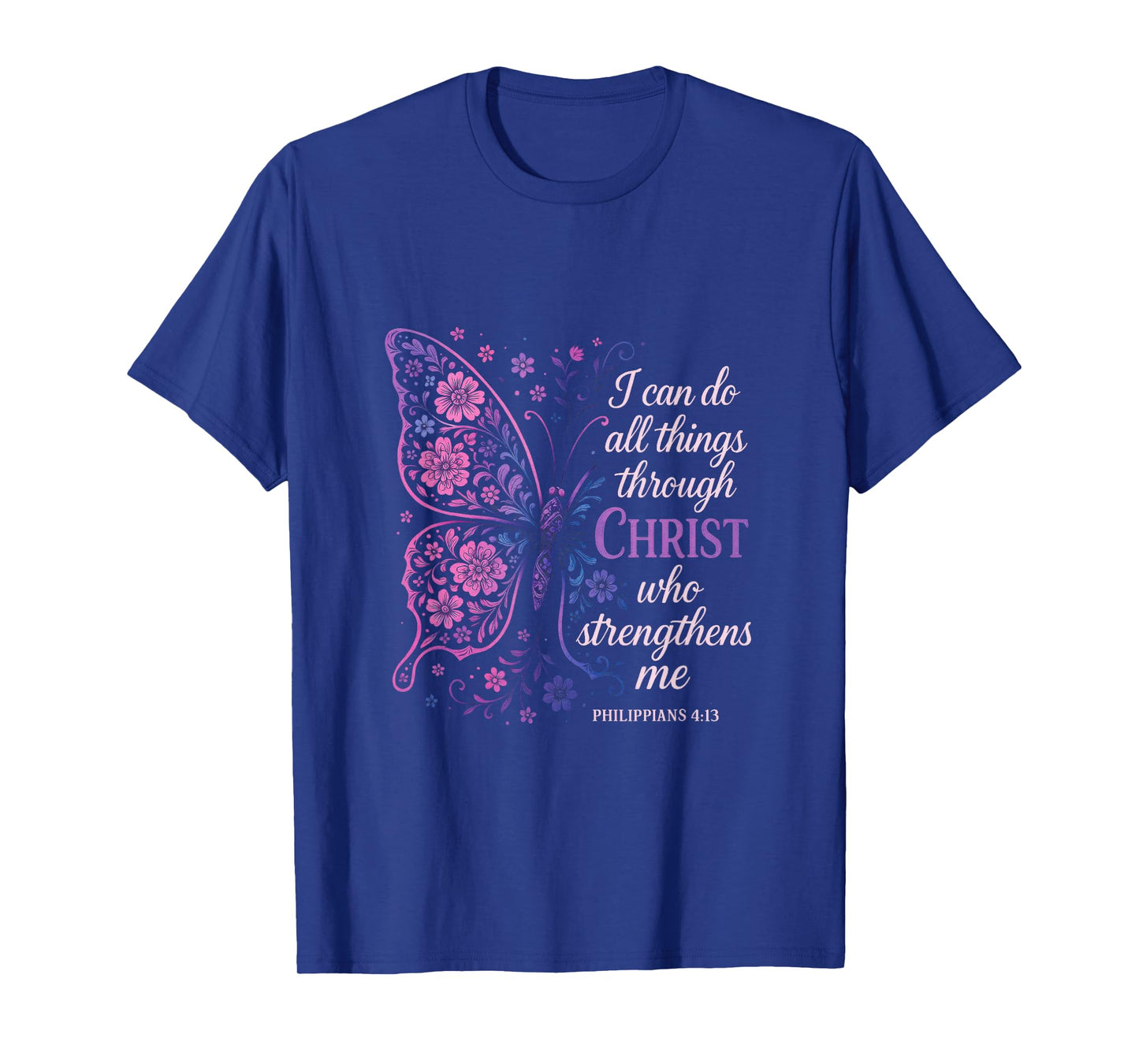 I Can Do All Things - Religious Faith Butterfly Art T-Shirt