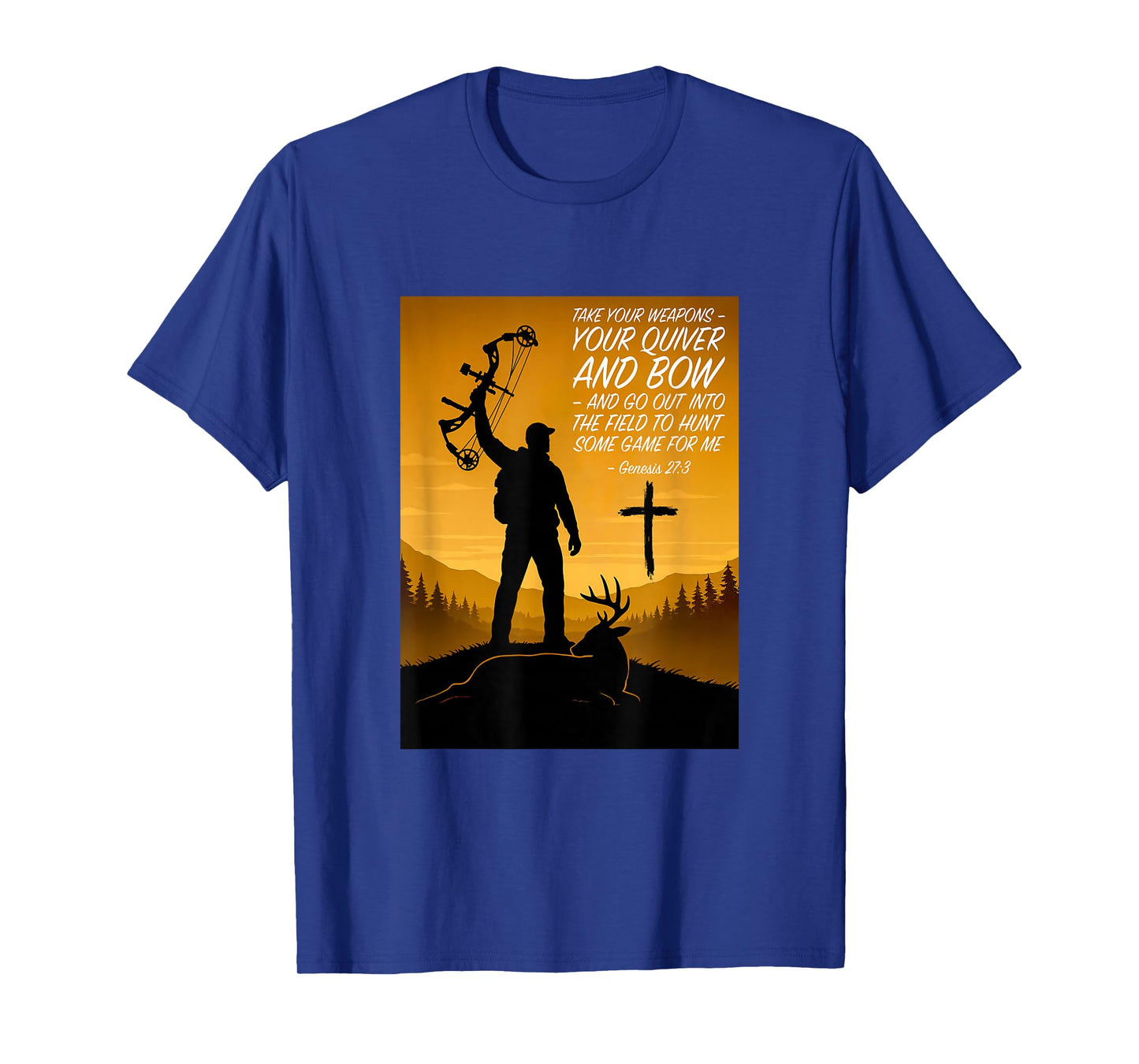 Christian Bow Hunter Genesis 27:3 Faith and Deer Design T-Shirt