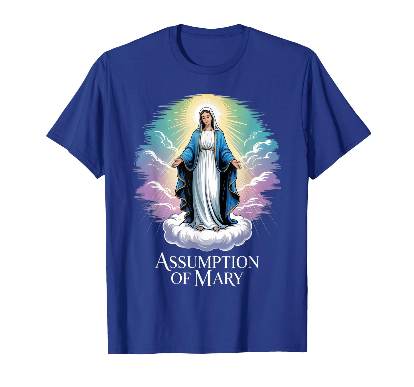 The Assumption of Mary Blessed Mother Catholic Faith T-Shirt