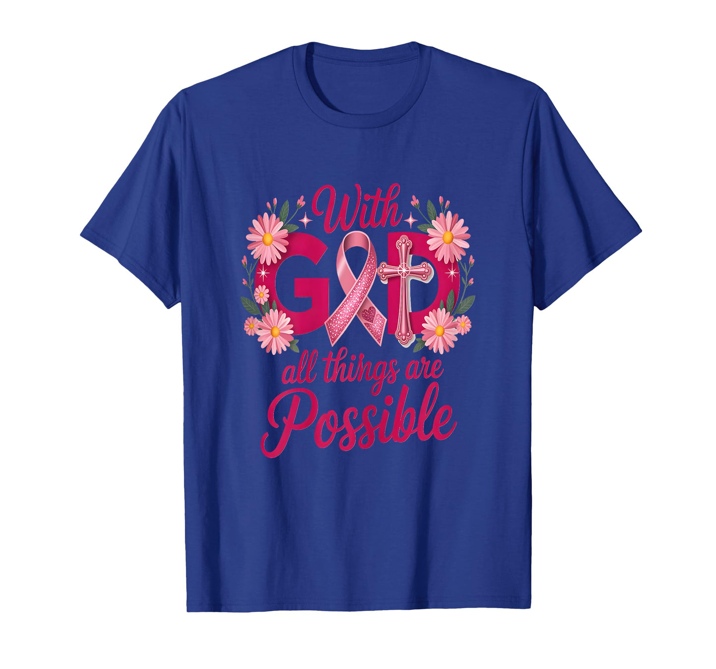 He Can Heal Cancer For With God Nothing Will Be Impossible T-Shirt