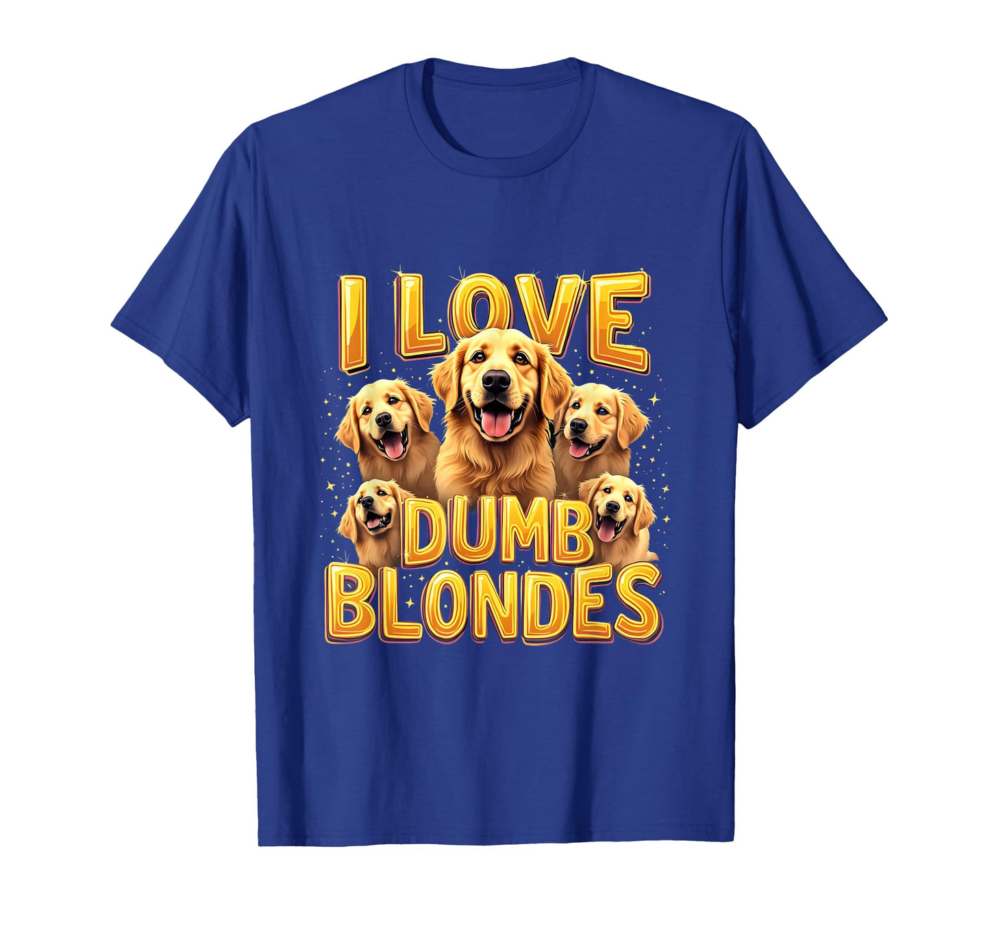Funny Golden Retriever Dogs Love Blondes Dog Joke T-Shirt