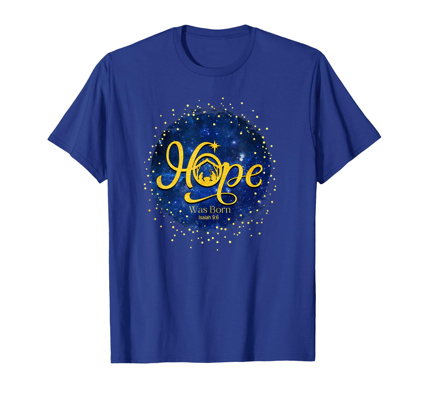 Hope Was Born Isaiah 9:6 T-Shirt
