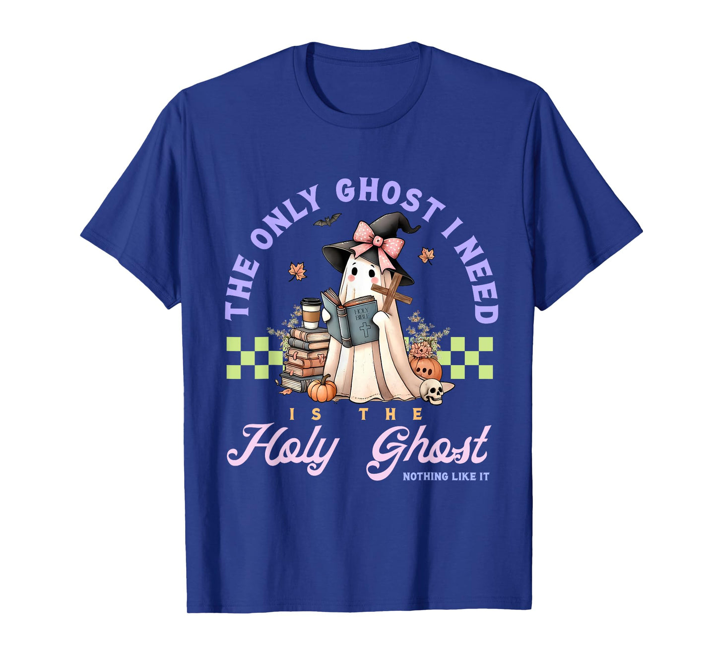 Only Ghost I Need Holy Ghost Ain't Nothing Like It Halloween T-Shirt
