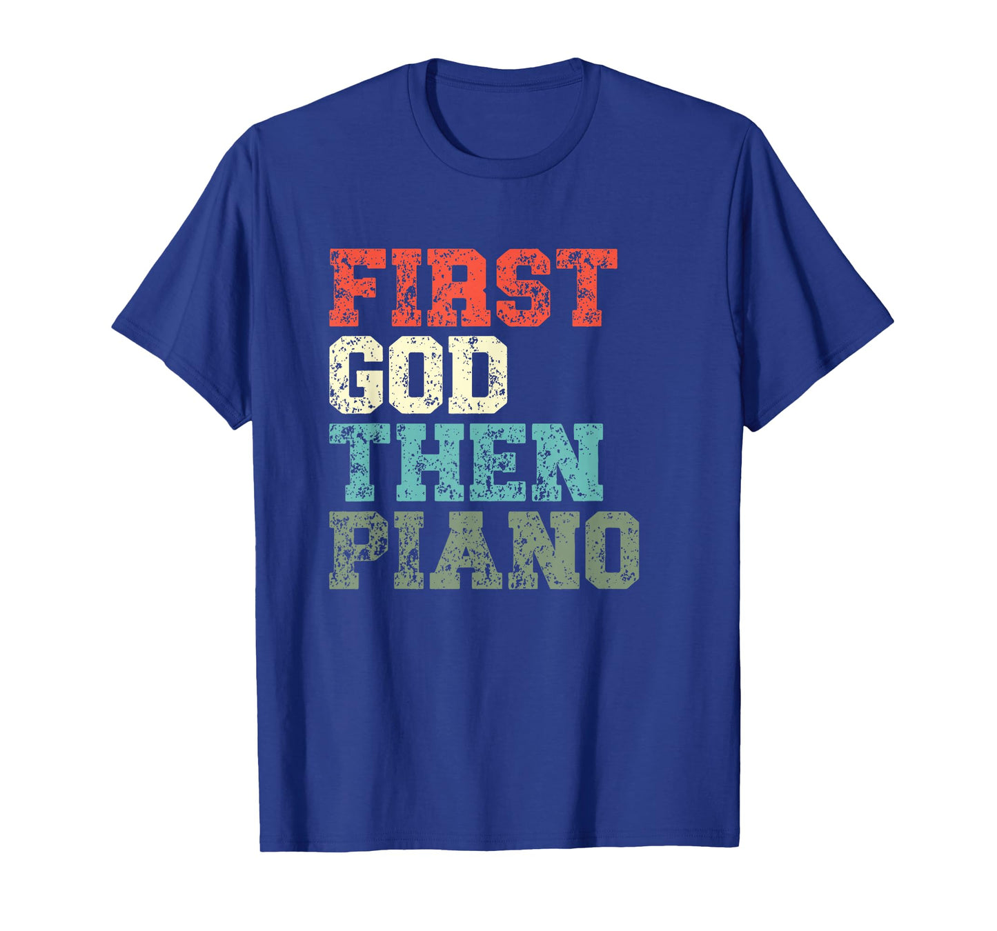 First God Then Piano Player Christian Believer T-Shirt