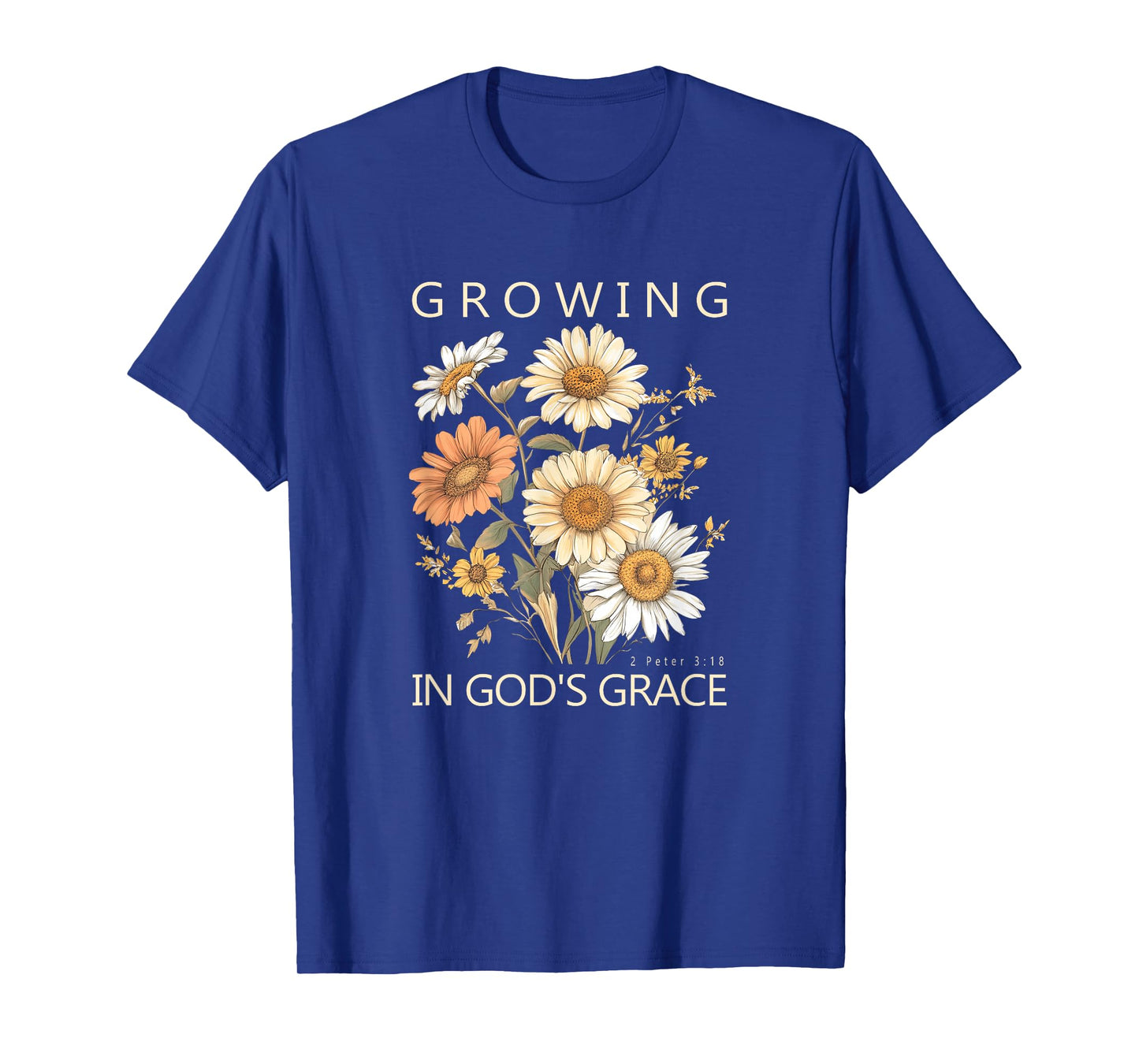 Growing In God's Grace 2 Peter 3:18 Bible Verse Gift T-Shirt