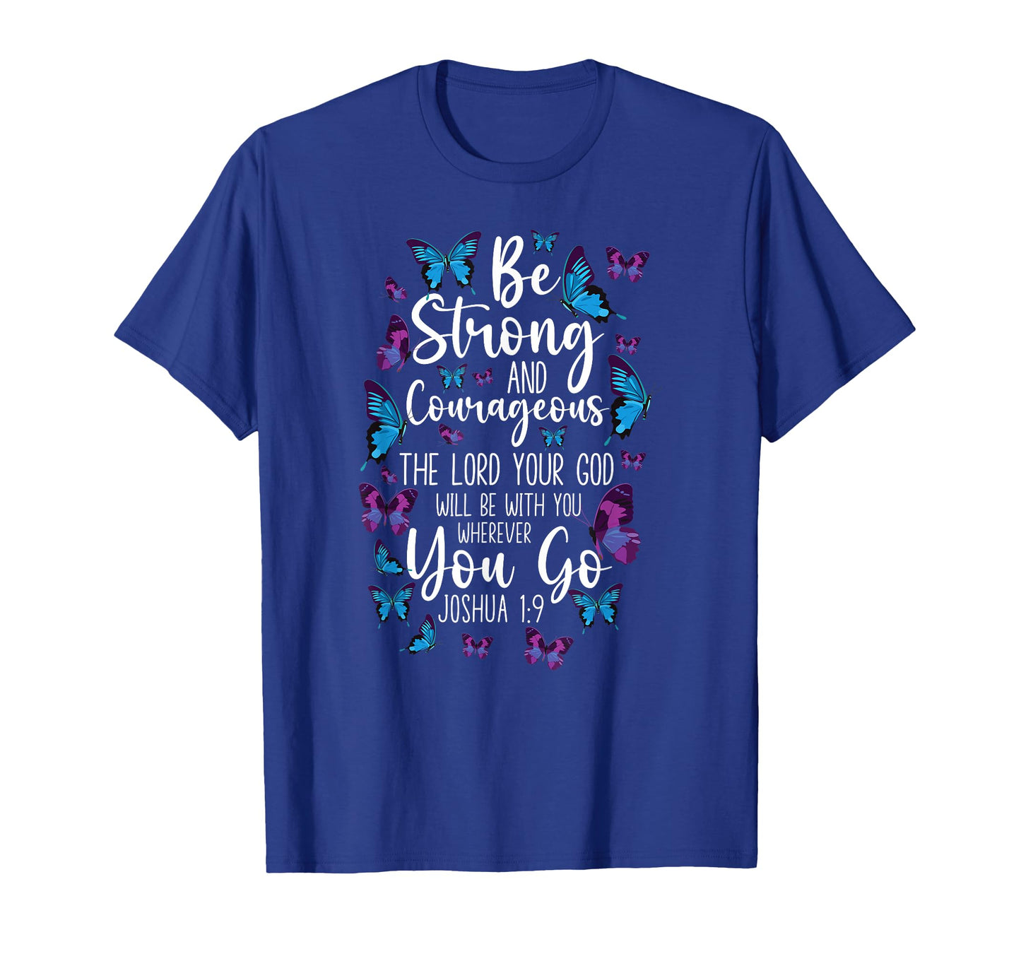 Christian Bible Verse Quote Butterfly Joshua 1:9 T-Shirt