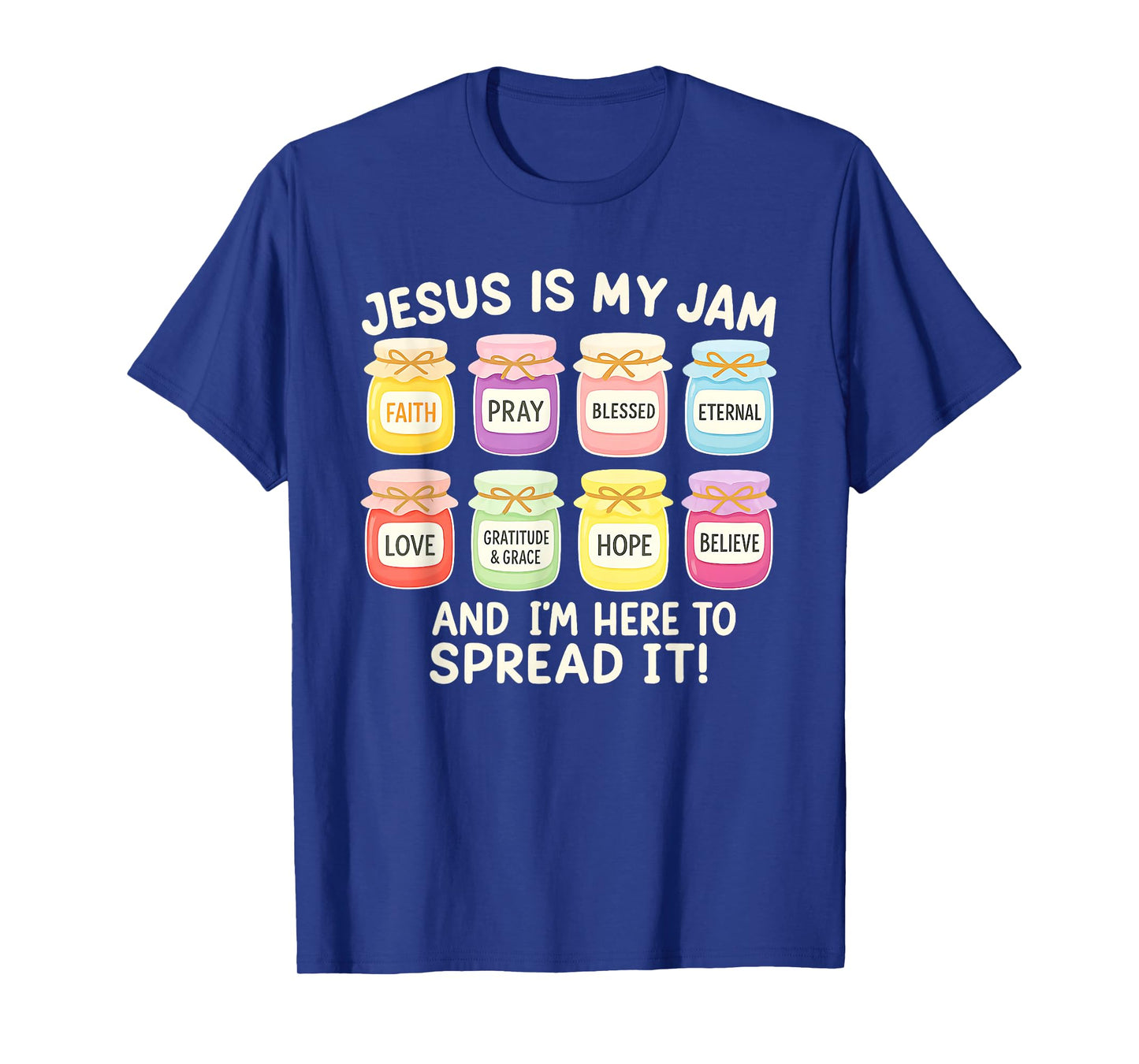 Jesus Is My Jam and I'm Here To Spread It Christian Faith T-Shirt