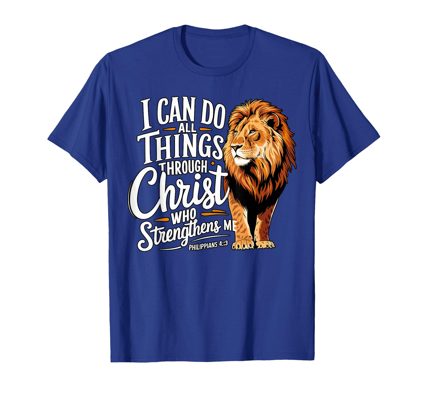 I Can Do All Things Through Christ Christian Faith Lion T-Shirt