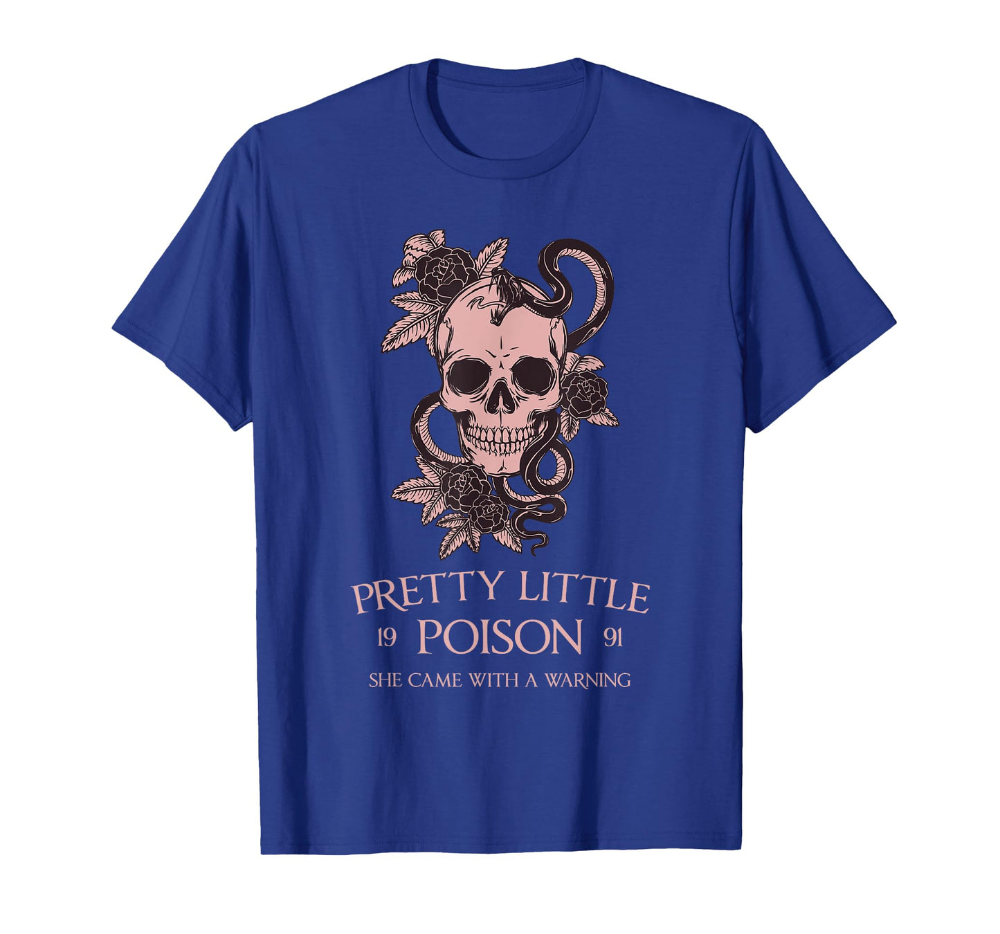 PRETTY LITTLE POISON SHE CAME WITH A WARNING Funny design T-Shirt