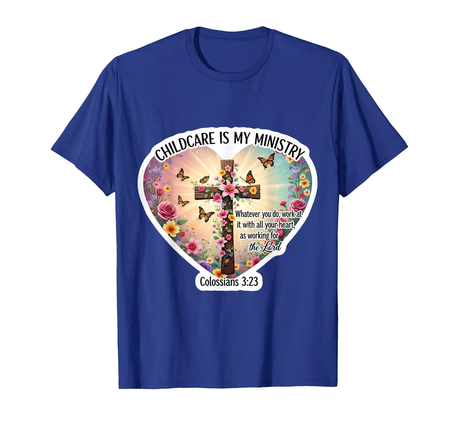 Christian Day Care Caregiver Childcare is My Ministry Bible T-Shirt