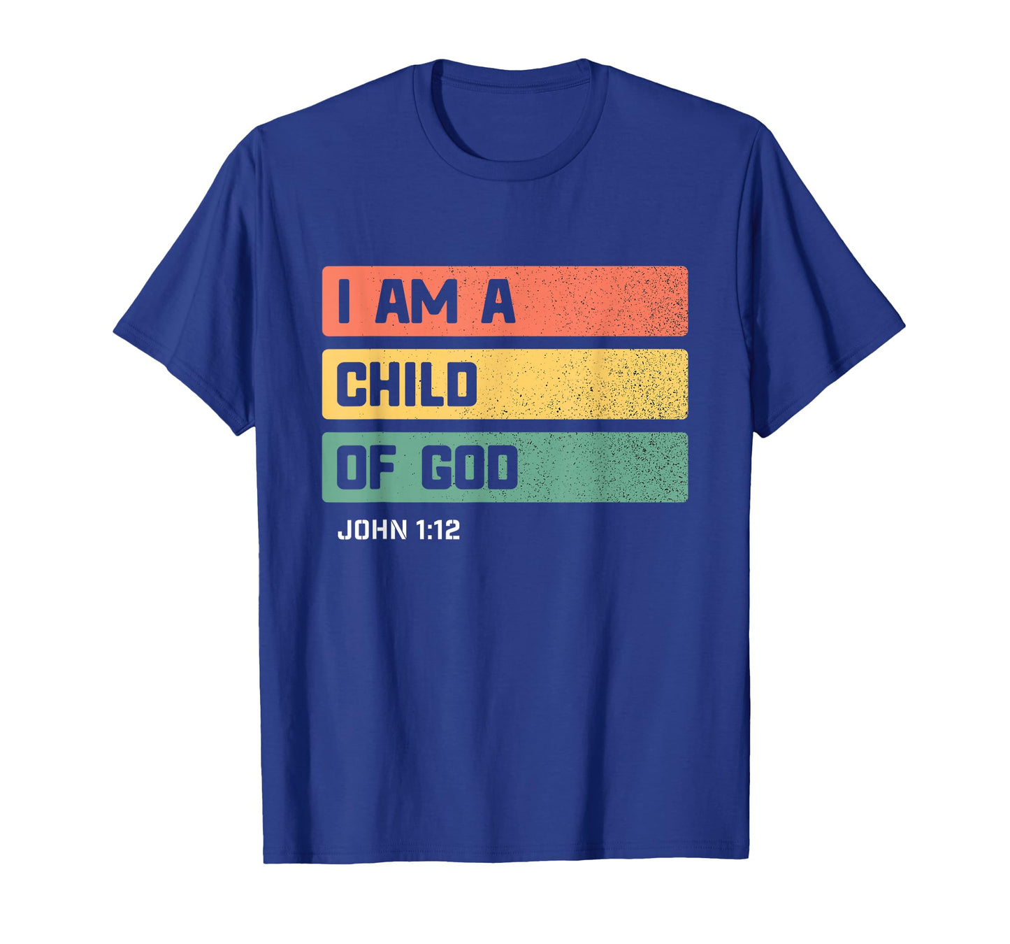 I am a Child of God Christian Bible Verse John 1 12 T-Shirt