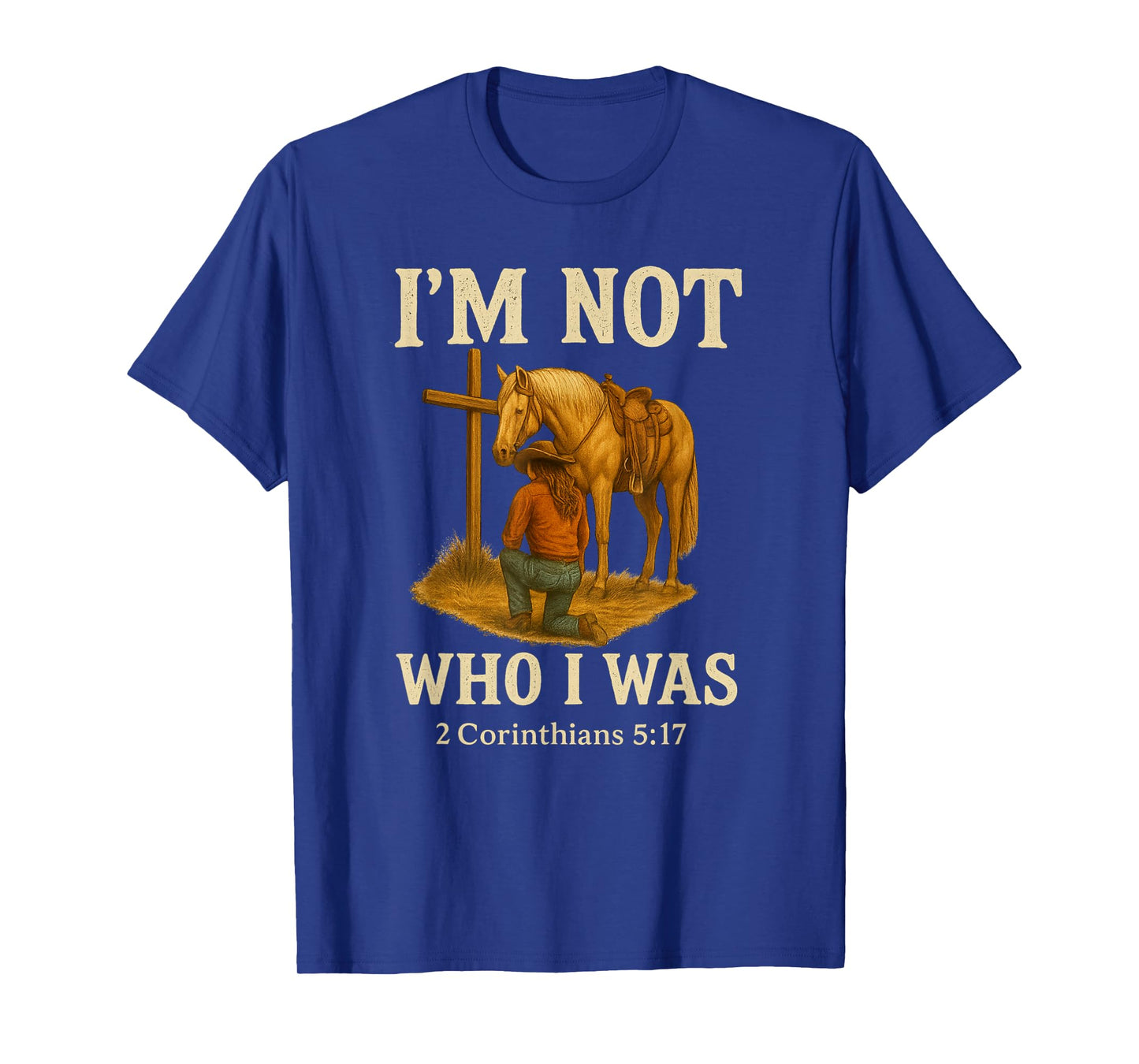 I'm Not Who I Was - Cowgirl Redemption Western Scripture T-Shirt
